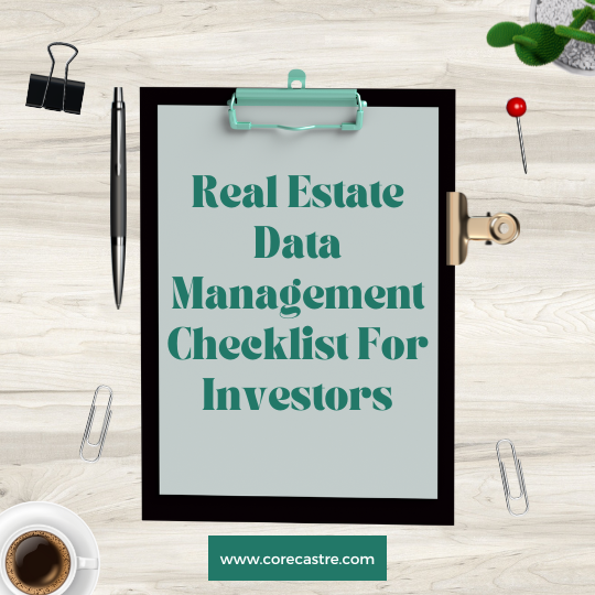 Real Estate Data Management Checklist for Investors