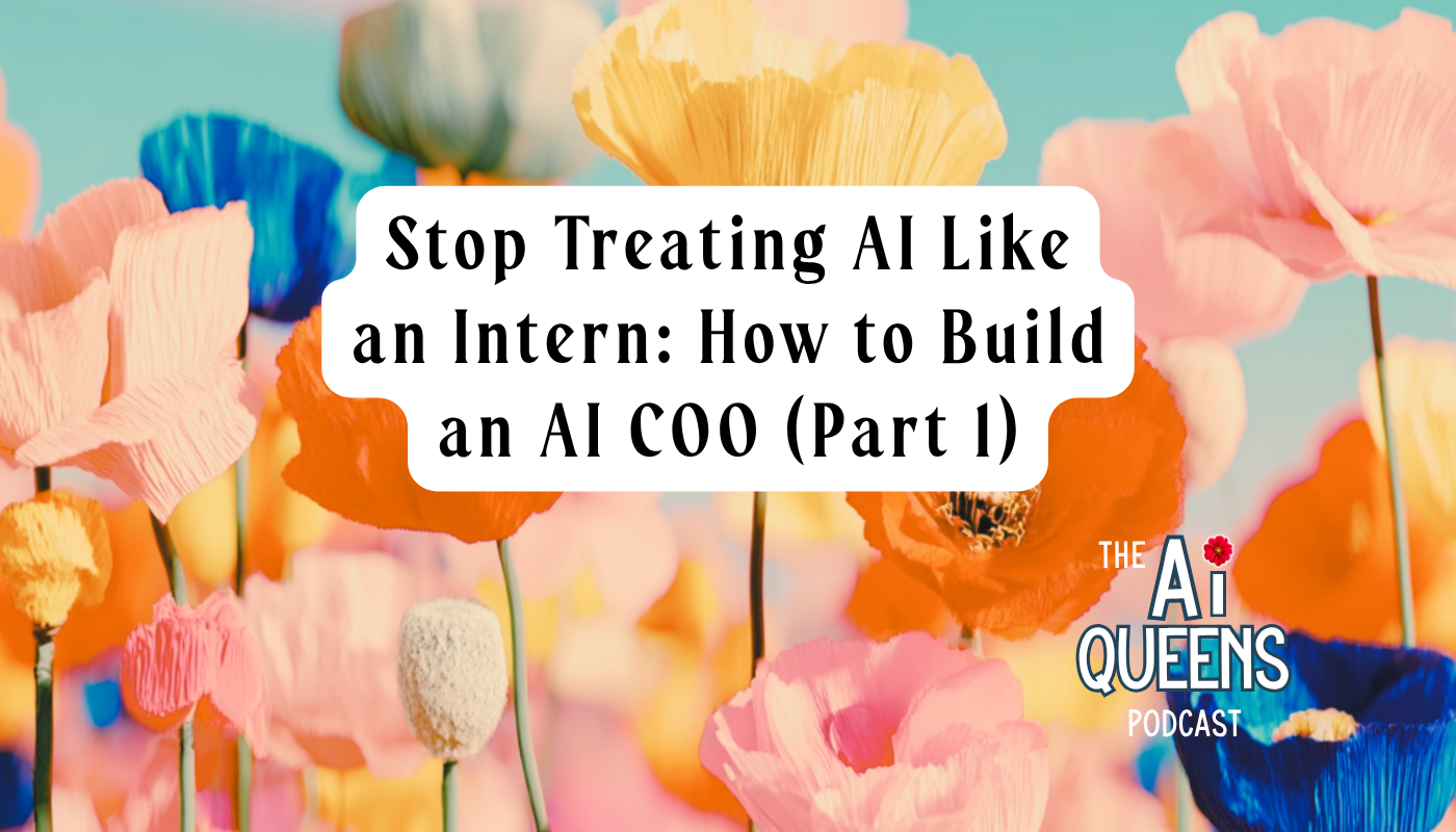 Stop Treating AI Like an Intern: How to Build an AI COO (Part 1)