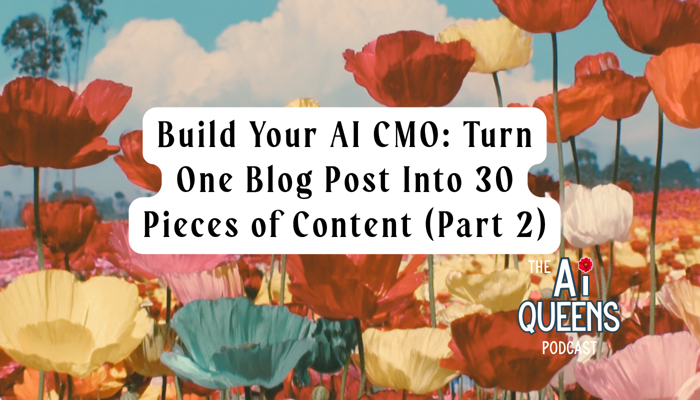 Build Your AI CMO: Turn One Blog Post Into 30 Pieces of Content (Part 2)
