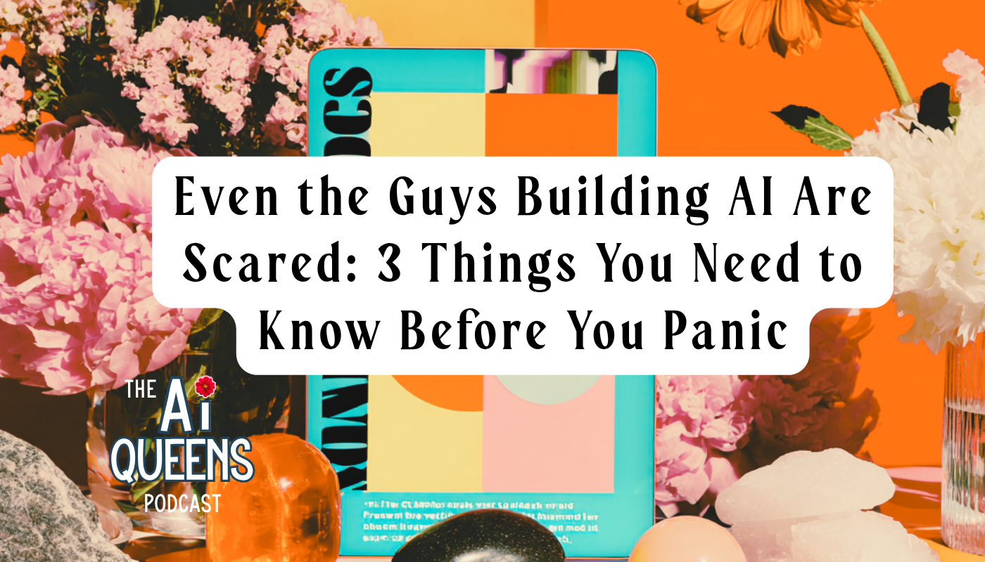 Even the Guys Building AI Are Scared: 3 Things You Need to Know Before You Panic