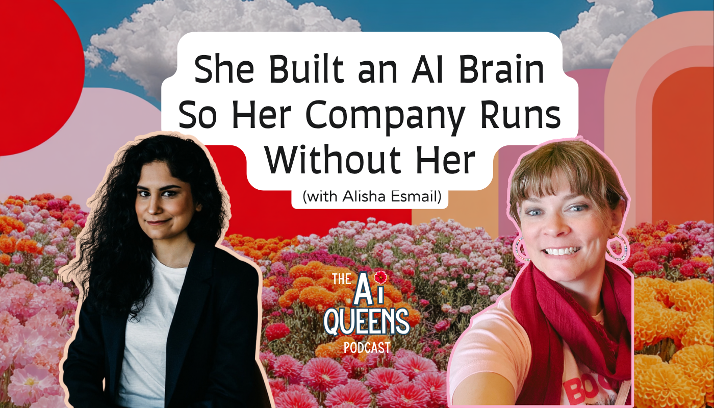 She Built an AI Brain So Her Company Runs Without Her (with Alisha Esmail)