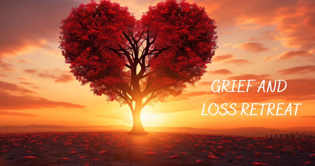 Grief and Loss Retreat