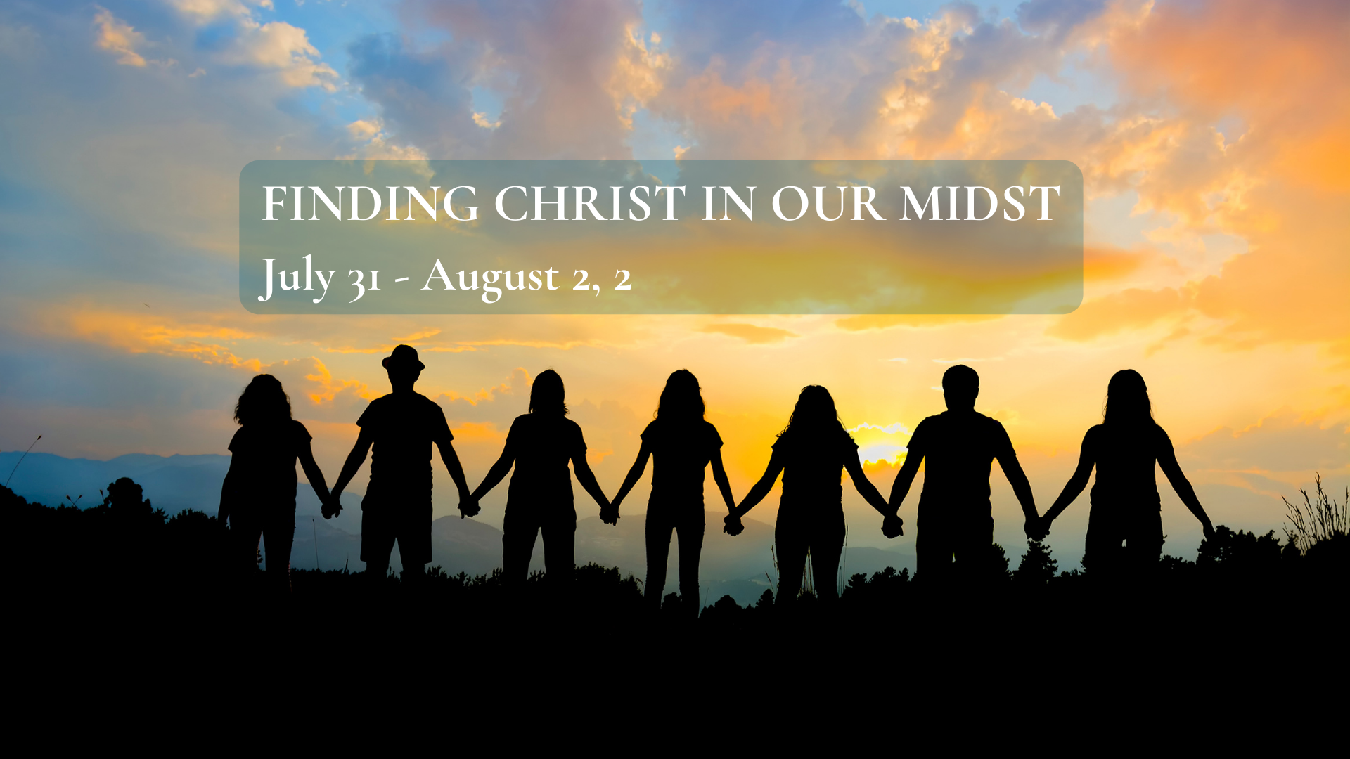 Finding Christ in Our Midst