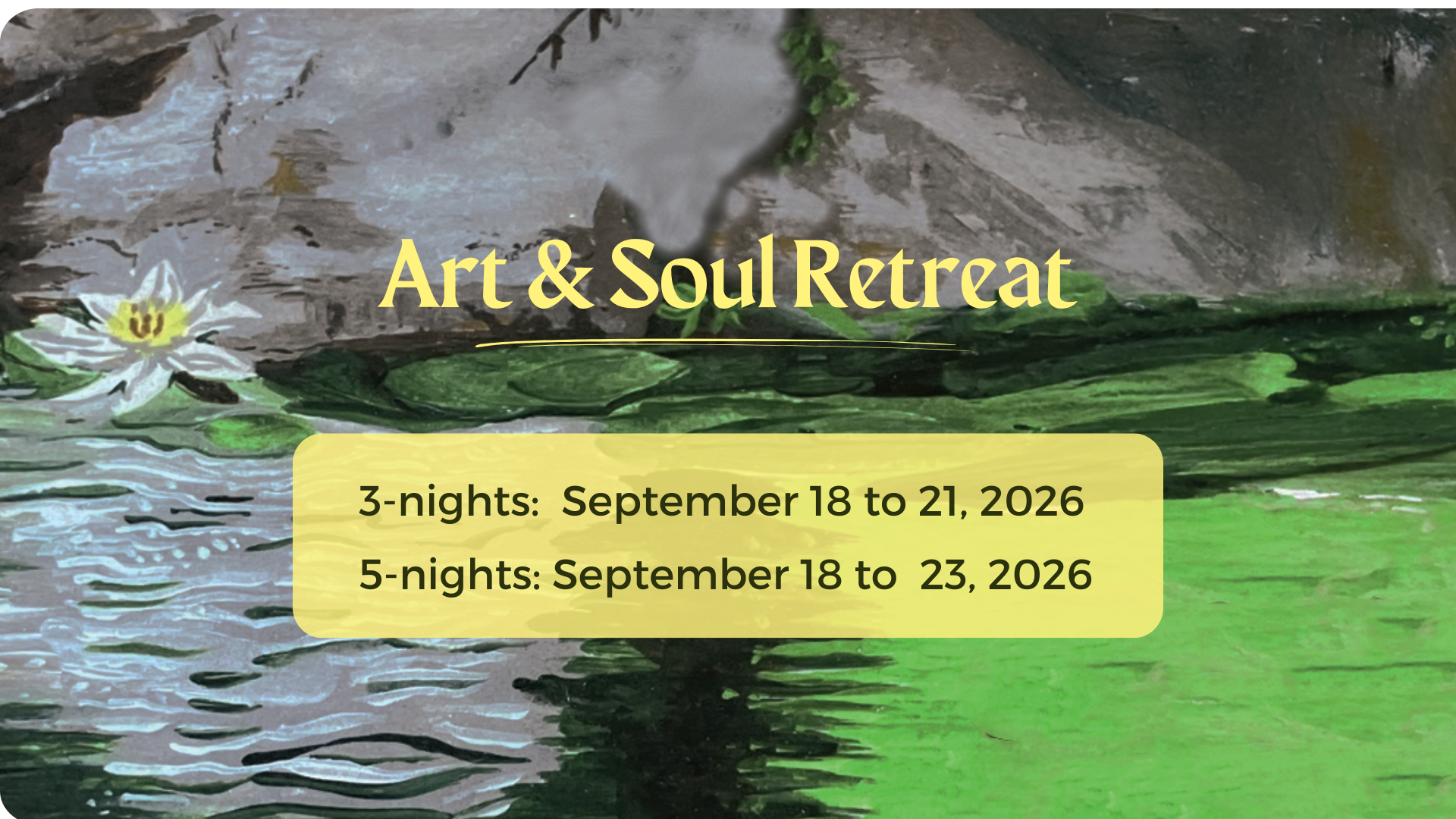 Art and Soul Retreat (3-night or 5-night option)
