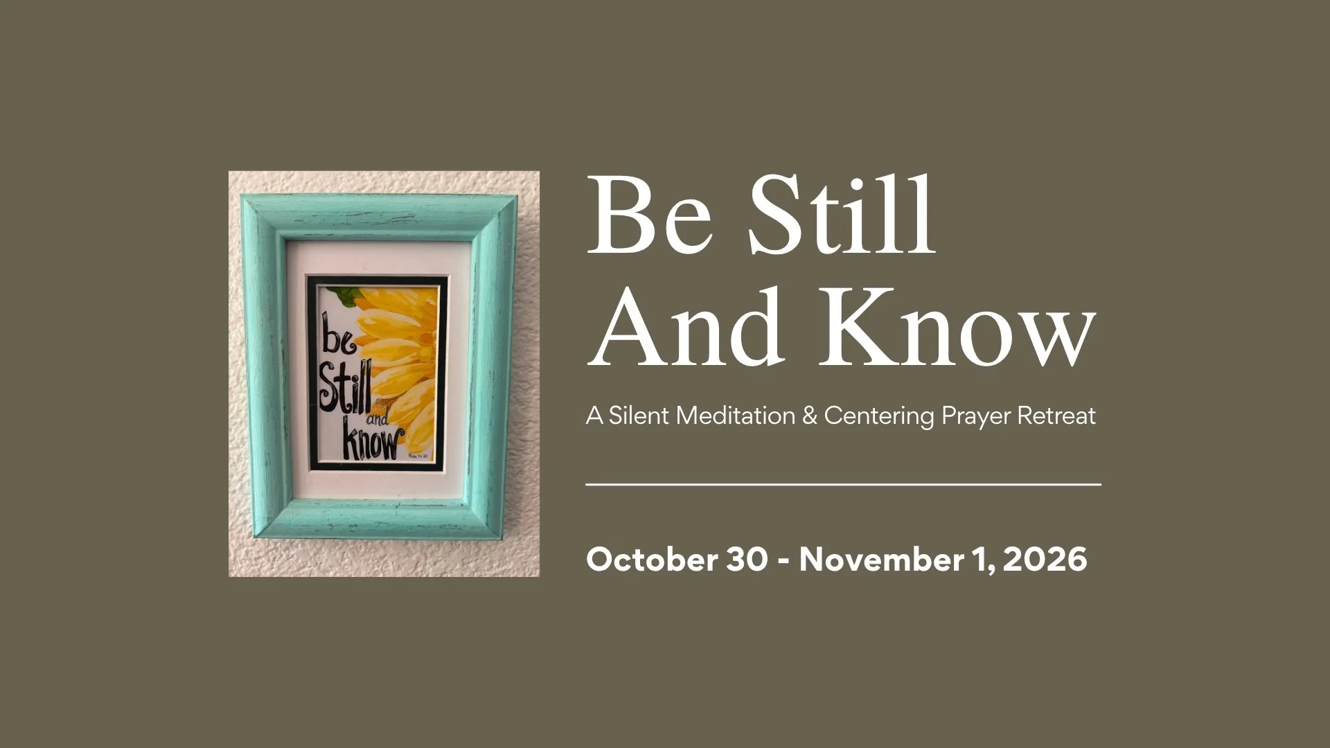 Be Still and Know: A Silent Meditation and Centering Prayer Retreat