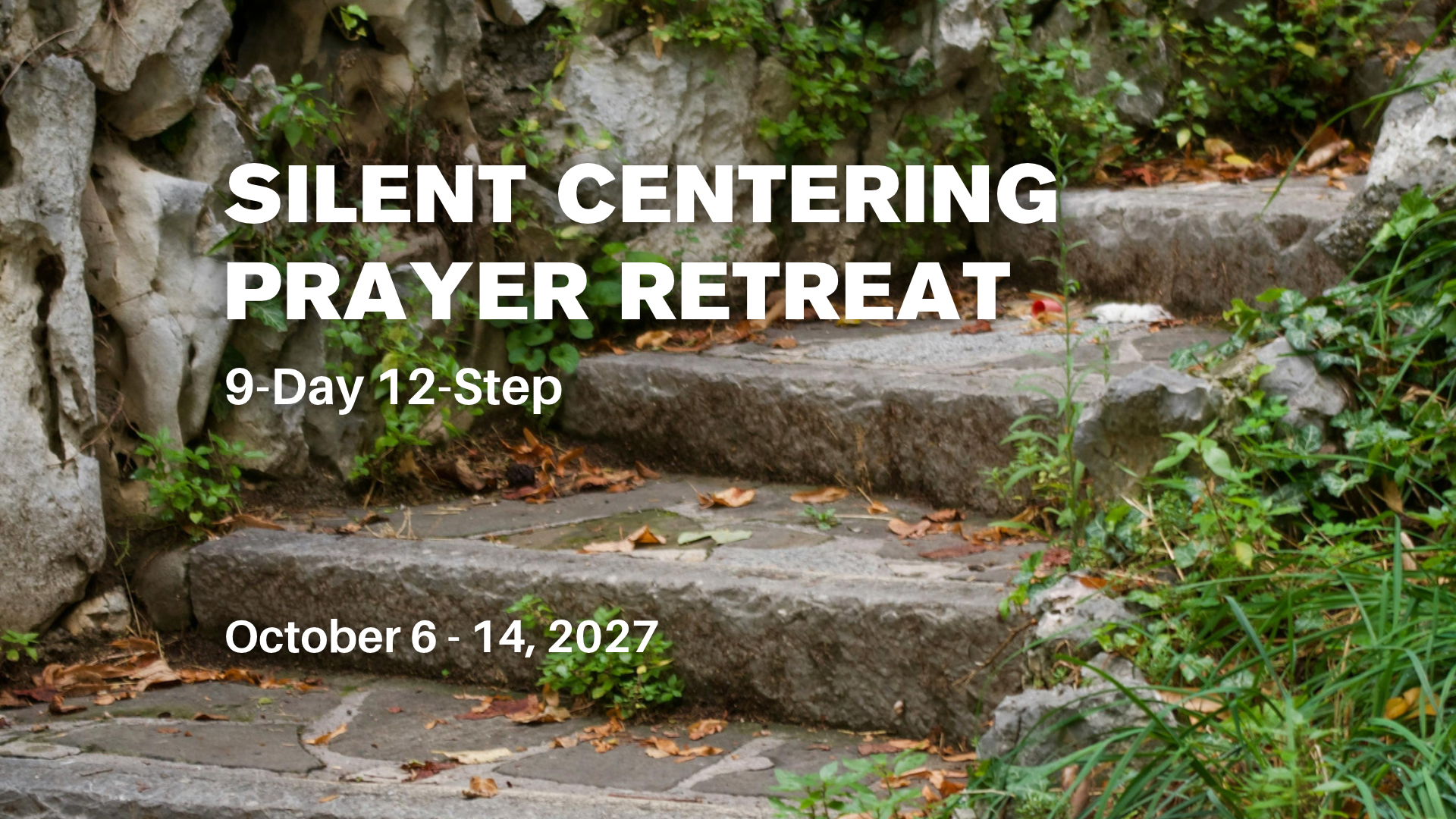 Silent Centering Prayer Retreat: 9-day 12-step