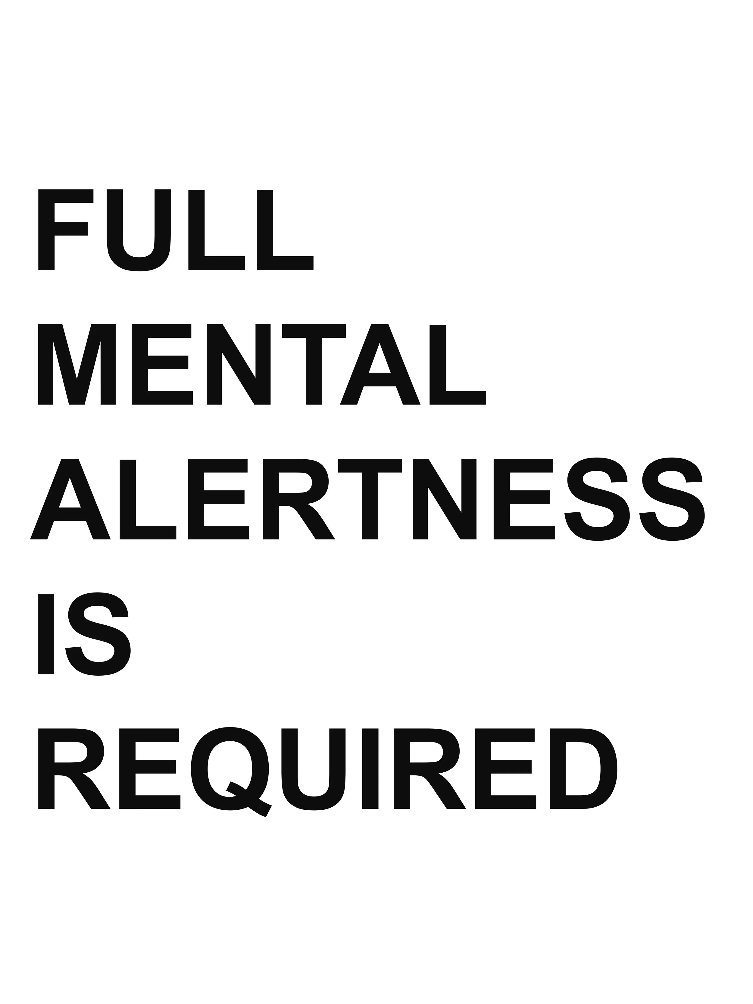 Full Alertness, 2026. Text extracted from a machine shop safety manual. PVC-free banner, 120 × 160 cm (47 ¼ × 63 in). Price on request