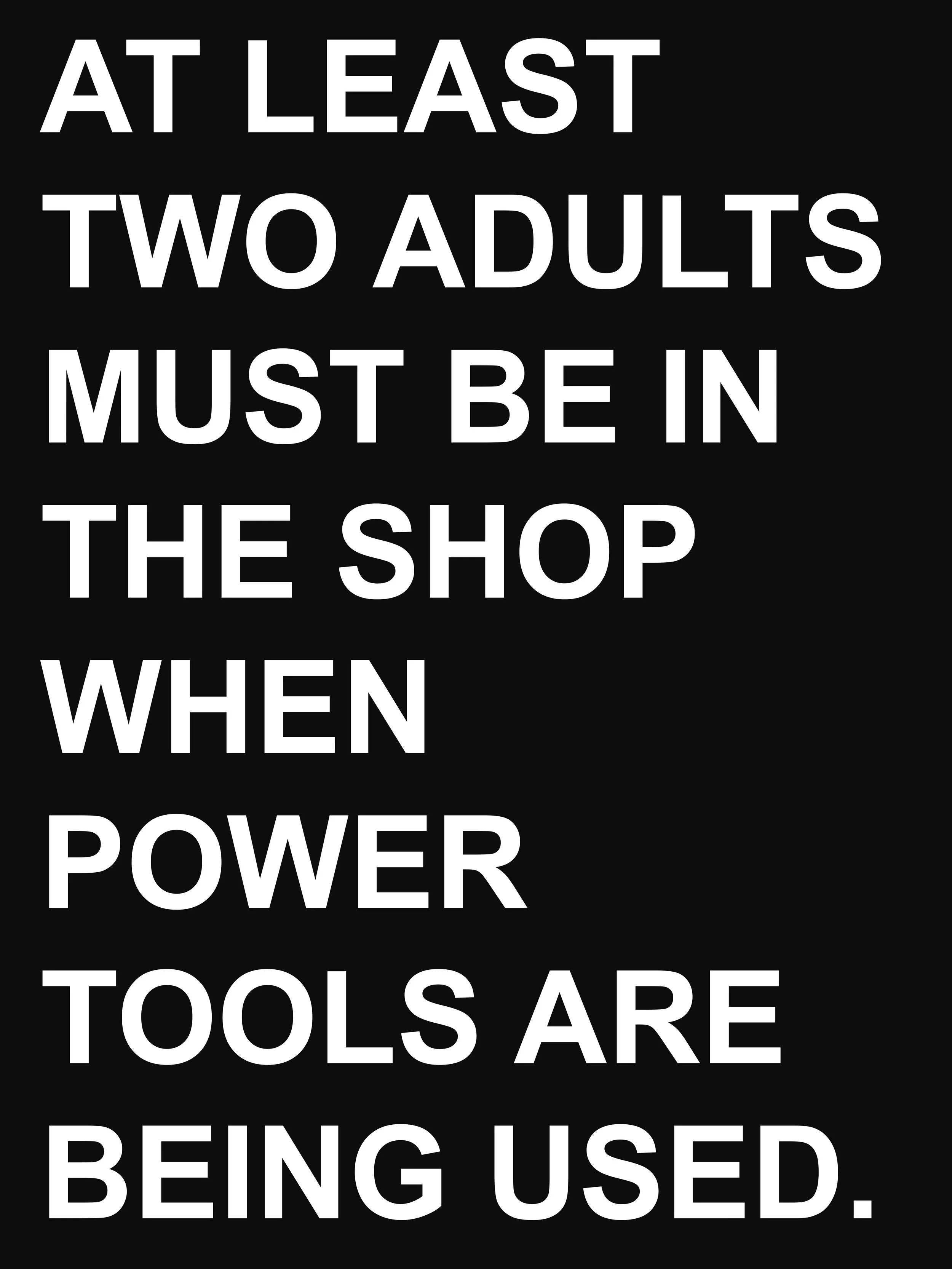 Two Adults, 2026. Text extracted from Mechanical Shop Safety Manual, Colorado State University, Department of Physics, Environmental Health Services, June 2015. PVC-free banner, 120 × 160 cm (47 ¼ × 63 in). Price on request