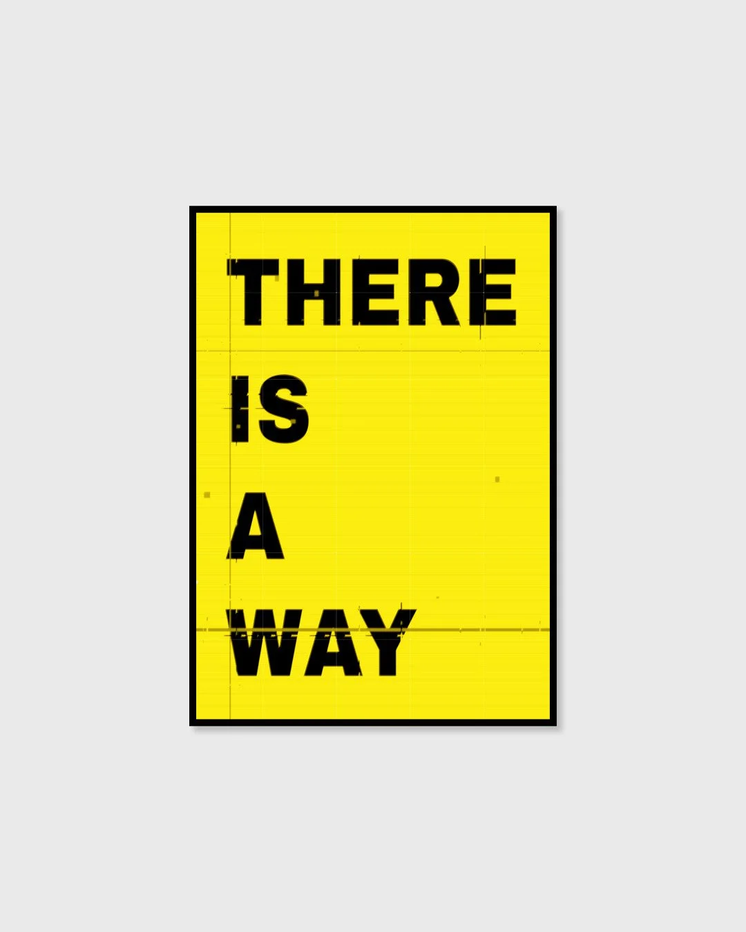 There is a way