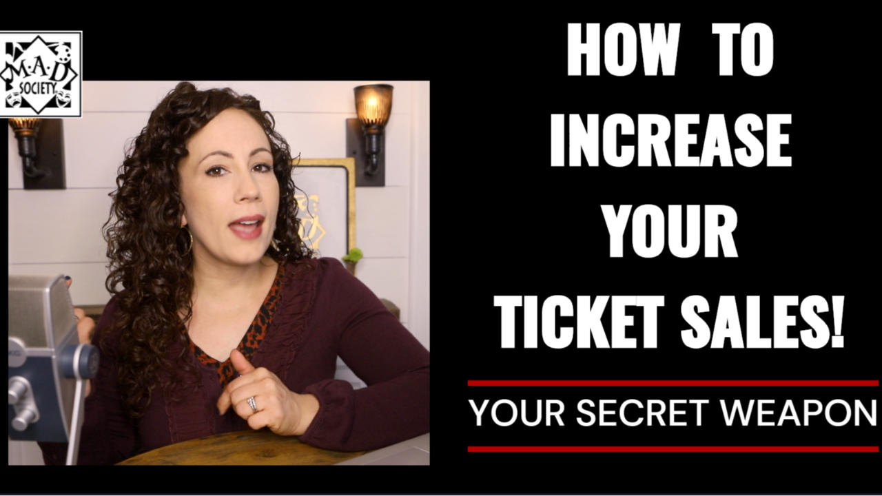 How to Increase Your Ticket Sales! (Your Secret Weapon)