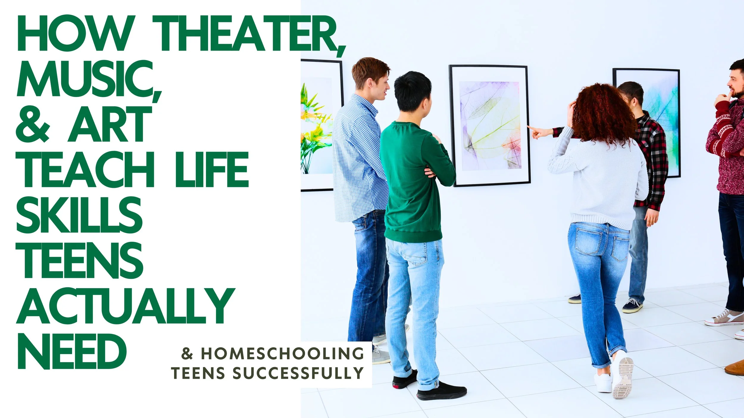 How Theater, Music &amp; Art Teach Life Skills Teens Actually Need