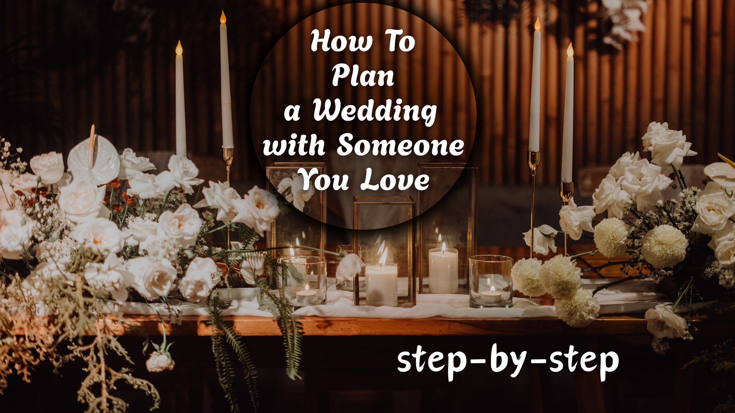 How to Plan a Wedding with Someone You Love