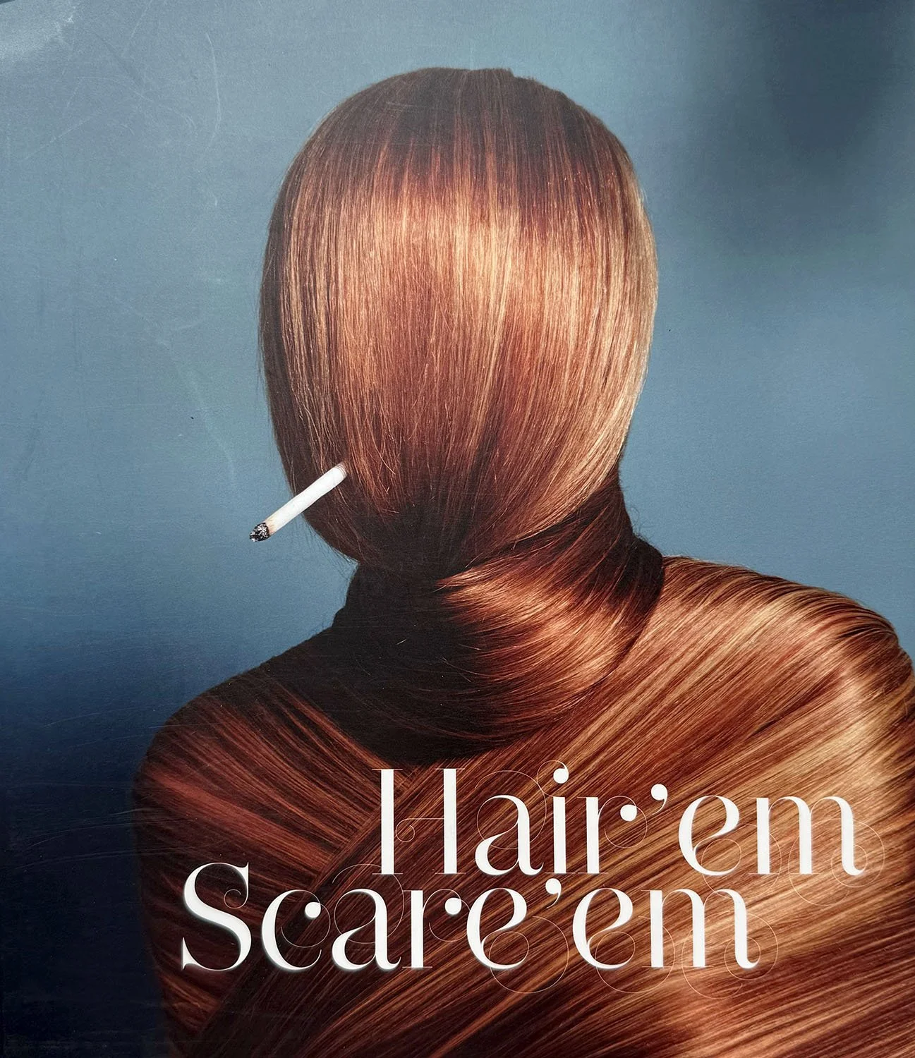 HAIR EM SCARE EM / GESTALTEN