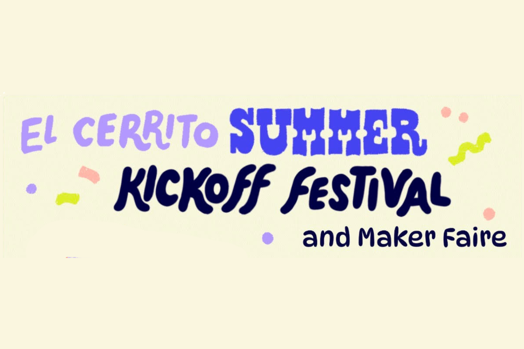 El Cerrito Summer Kickoff Festival and Maker's Faire