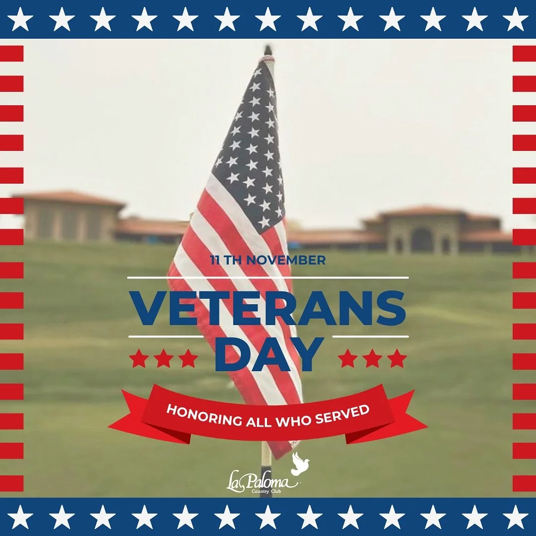 Today, we pause to honor and thank the brave men and women who have served our country with courage, dedication, and sacrifice. Your commitment to protecting our freedoms allows us to enjoy the peace and community we cherish here at La Paloma Country