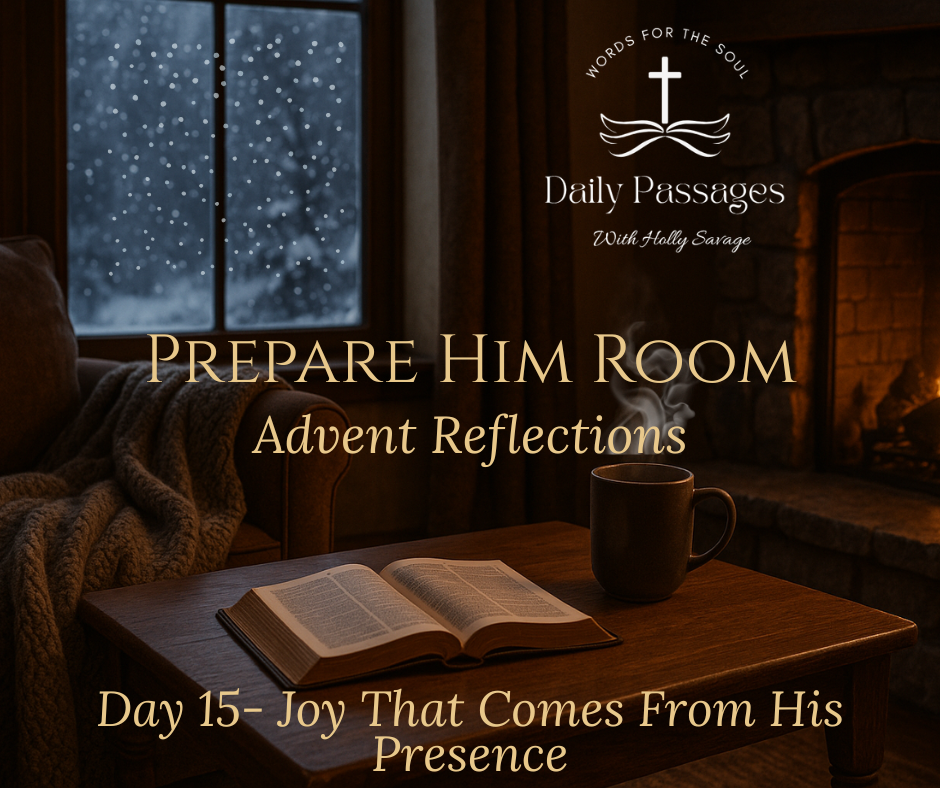 Day 15 — Joy to the World: Joy That Comes from His Presence