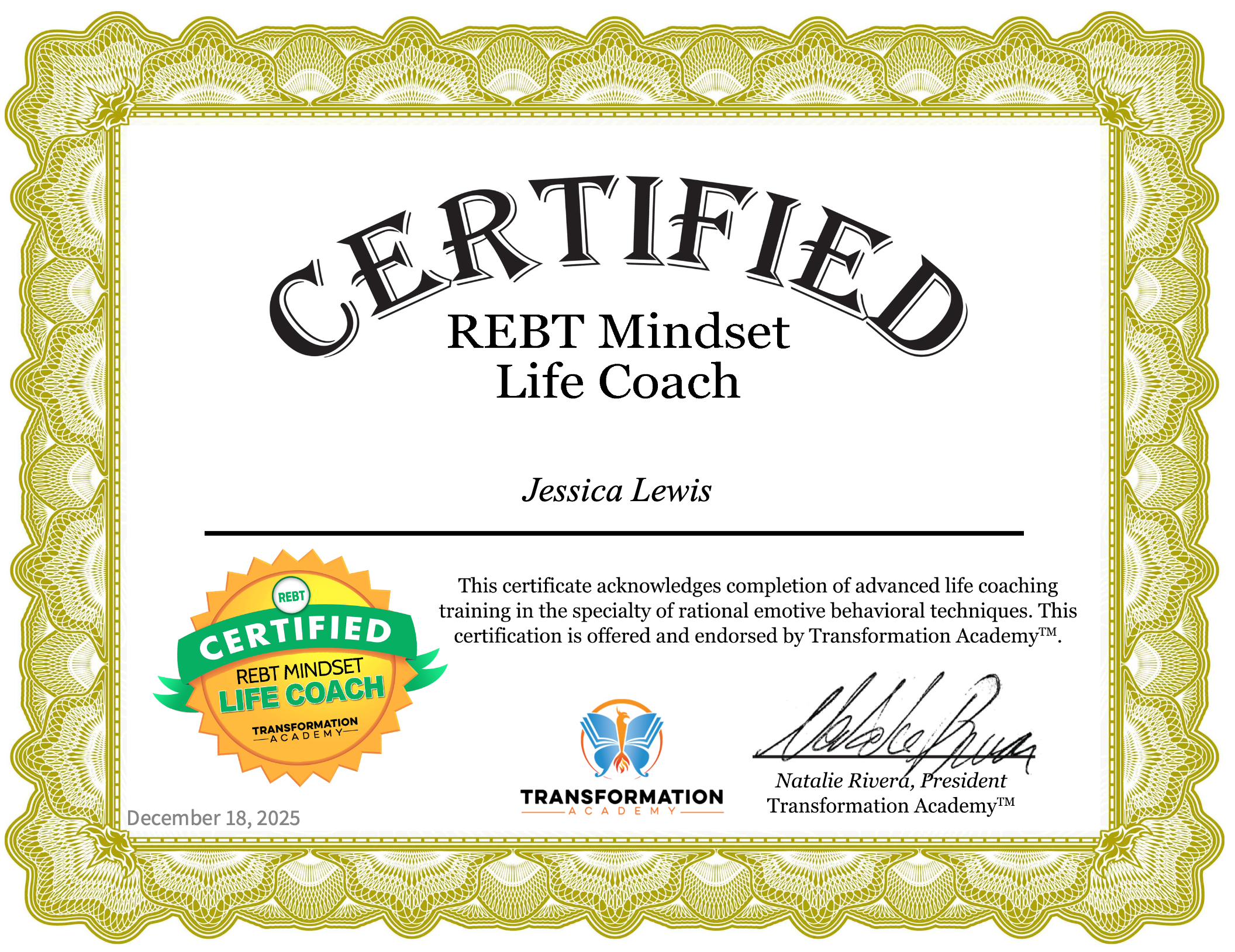 A certificate titled 'CERTIFIED REBT Mindset Life Coach' awarded to Jessica Lewis, issued by Transformation Academy, dated December 18, 2025, with a gold decorative border, a colorful badge that says 'REBT CERTIFIED REBT MINDSET LIFE COACH', and signatures at the bottom.