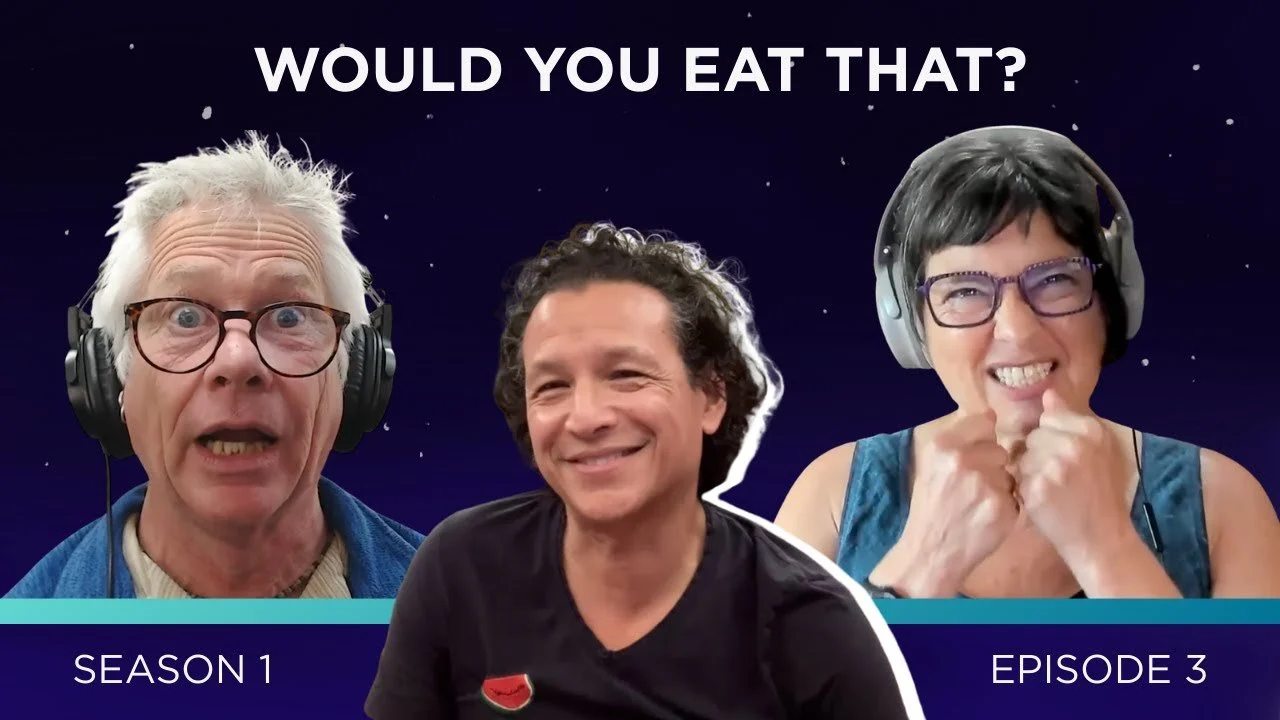 Episode 3: Would you eat that?