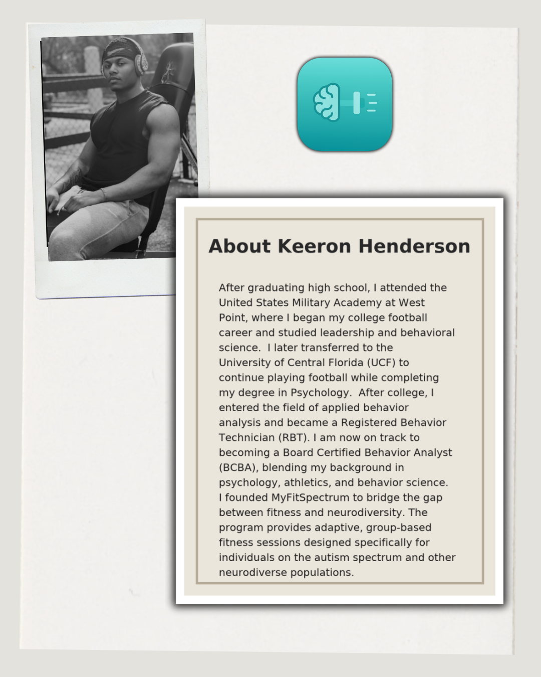 A black-and-white photo of a young man with headphones, sitting outdoors with a backpack, next to an informational sheet about Keeron Henderson, describing his educational background and career in psychology, behavior analysis, and fitness.