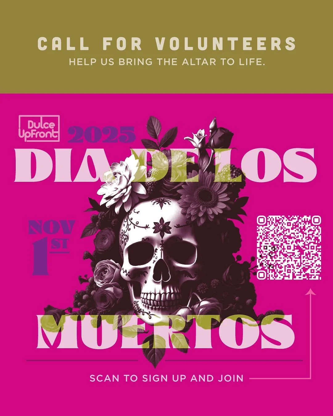 Join us as we honor tradition, celebrate life, and remember our loved ones on November 1st. 🌺🕯️💀

✨ CALL FOR VOLUNTEERS
We need helping hands! Be part of this beautiful community event. Scan the QR code to sign up!.

✨ COMMUNITY ALTARS
Want to cre
