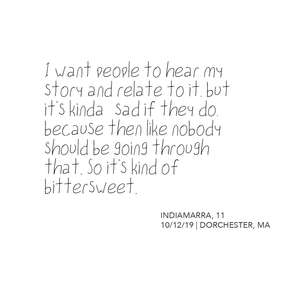 Handwritten note expressing a desire for others to hear and relate to a personal story, acknowledging the emotional difficulty involved, signed Indiana, December 10, 2019, Dorchester, MA.