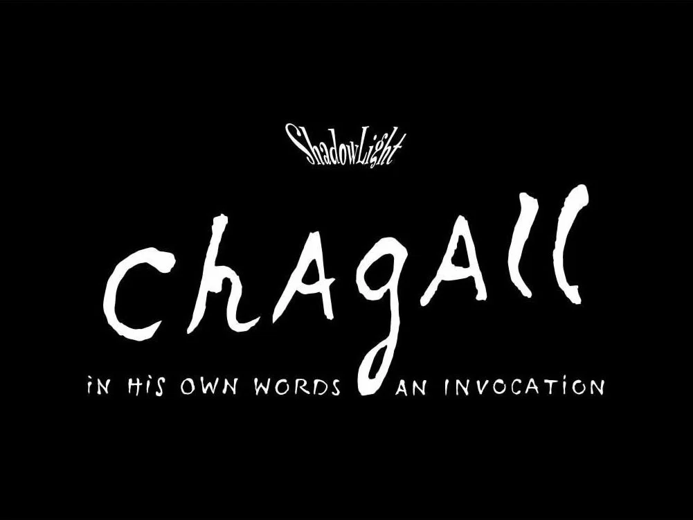 Black background with white handwritten text that reads: "ShadowLight Chagall in his own words an invocation."