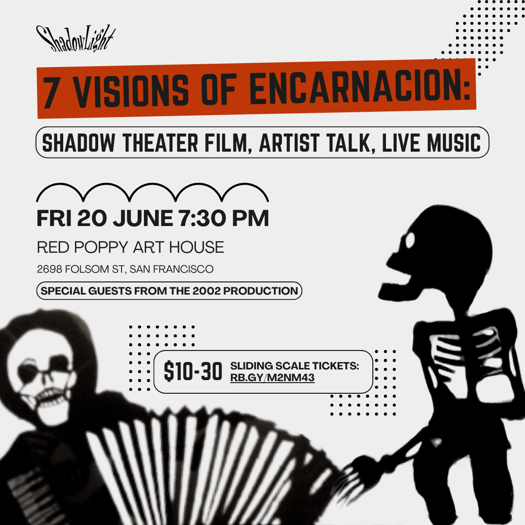 7 Visions of Encarnacion: Shadow Theater Film, Artist Talk, Live Music