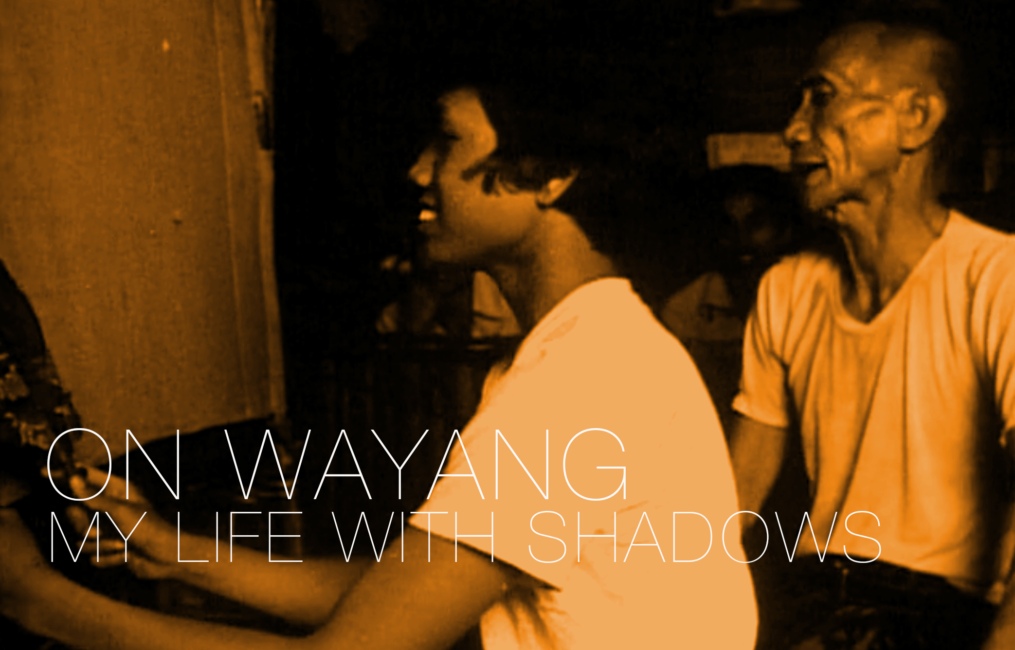 On Wayang: My Life with Shadows (2011)