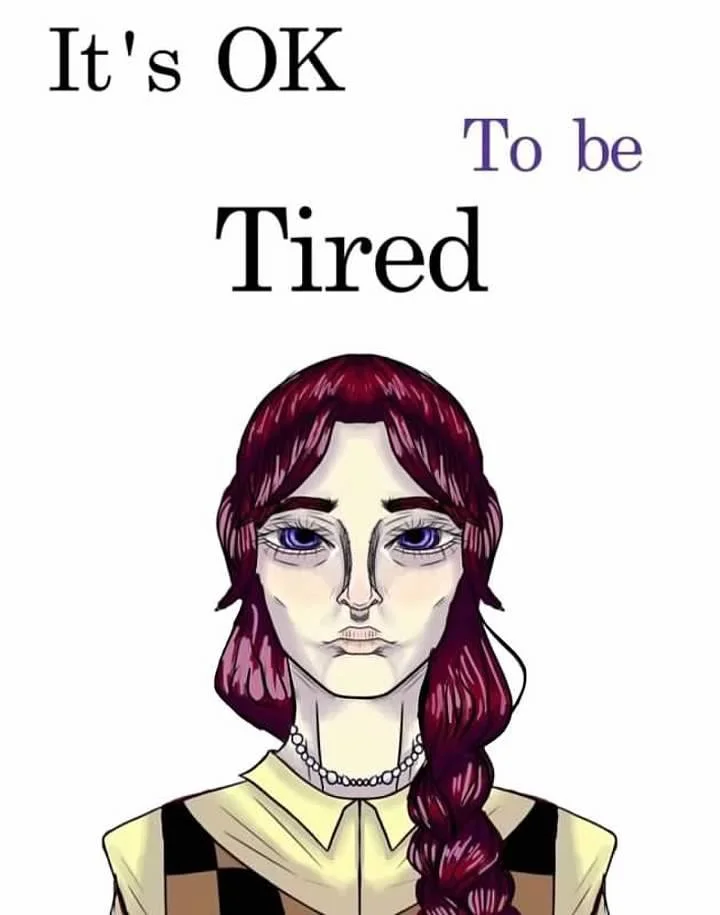 An illustrated portrait of a woman with long red braids, tired eyes, and a neutral expression. Text above her reads, "It's OK To be Tired."
