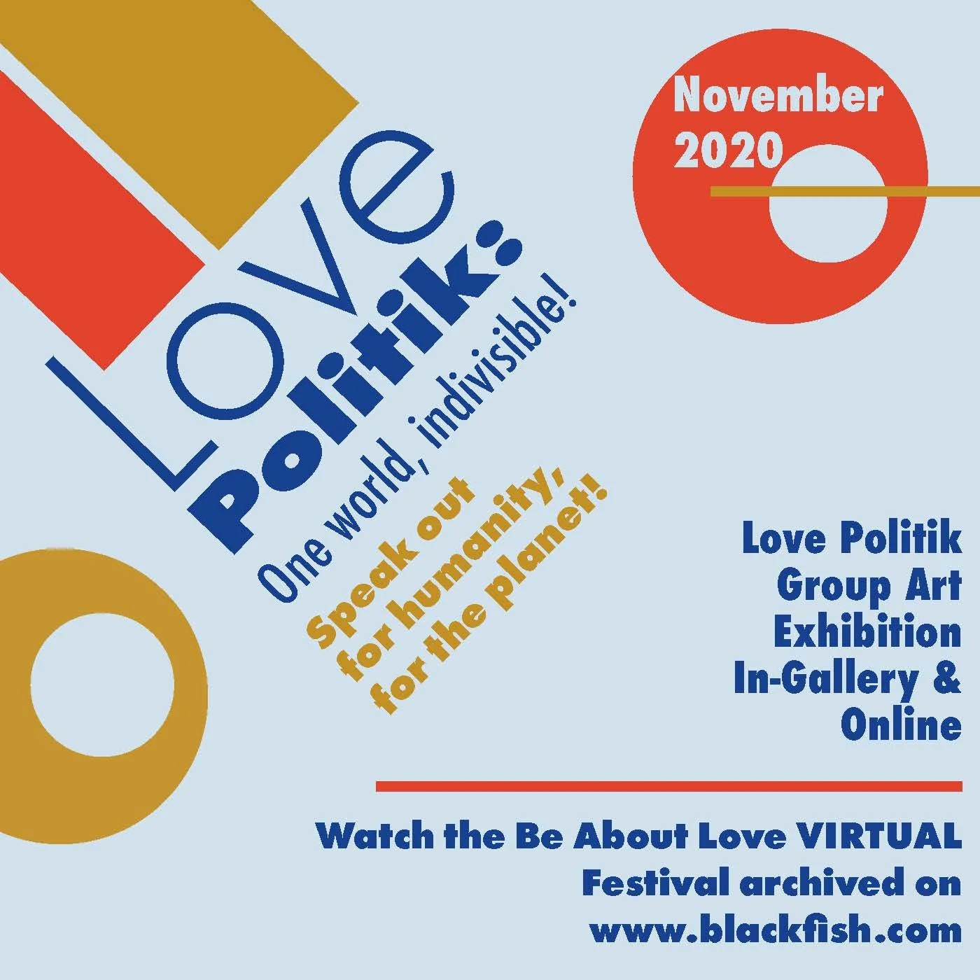 Poster promoting the Love Politick Group Art Exhibition, November 2020. Features colorful circles and rectangles with blue and orange text about the event, its purpose, and online viewing options.