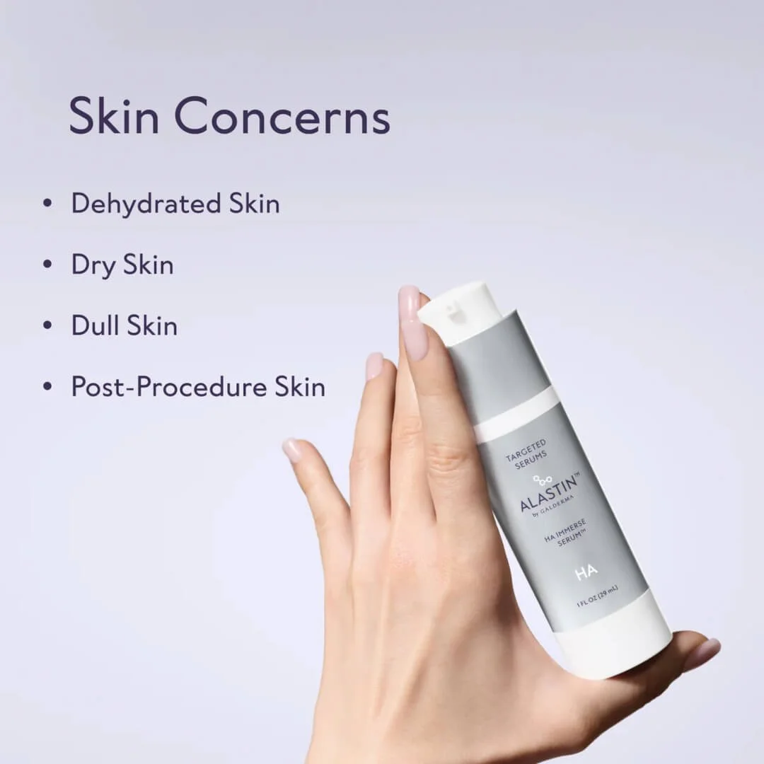 Alastin HA IMMERSE Serum® displayed alongside common skin concerns including dehydrated skin, dry skin, dull skin and post-procedure skin.