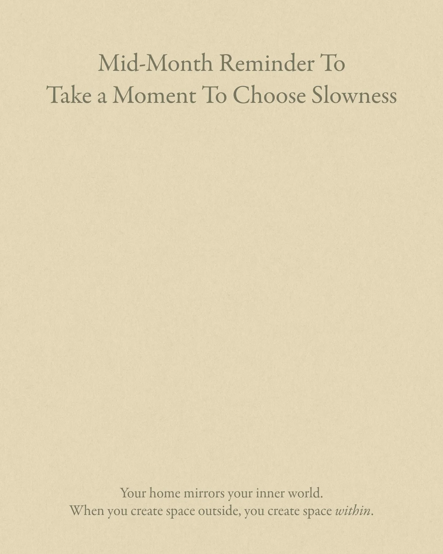 December can feel like a rush, a blur of tasks, obligations, and noise. But even in the busiest season, there is space to pause. 

Your home mirrors your inner world, and when you create space outside, you create space within.

Today, give yourself p