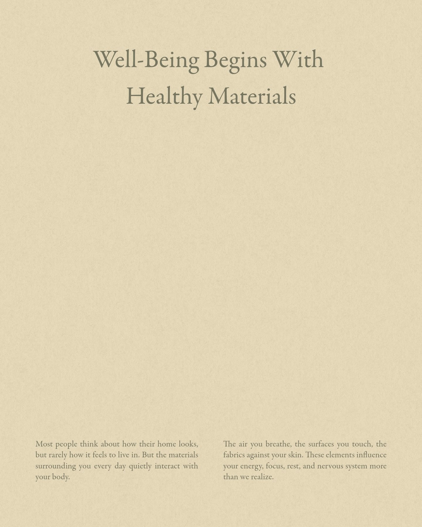 The materials in your home affect how you sleep, how you focus, how your body feels at the end of the day, even if you can&rsquo;t immediately name why something feels &ldquo;off.&rdquo;

At St. &Eacute;tienne, we believe healthy interior design is f
