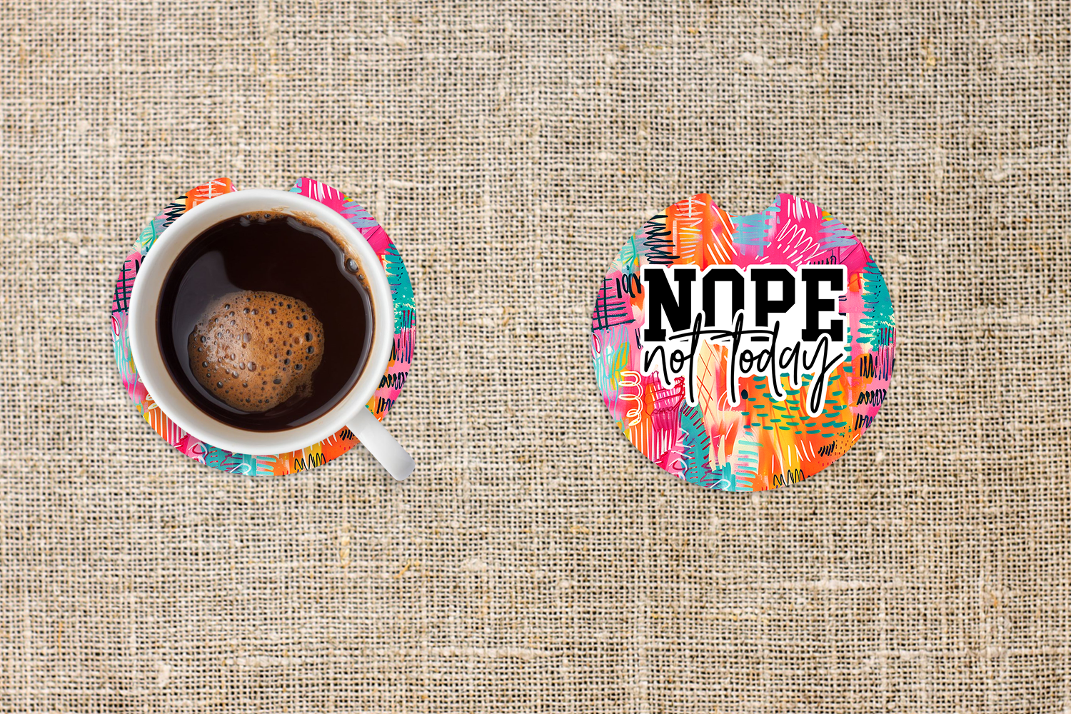 Vibrant "Nope Not Today" Car Coaster
