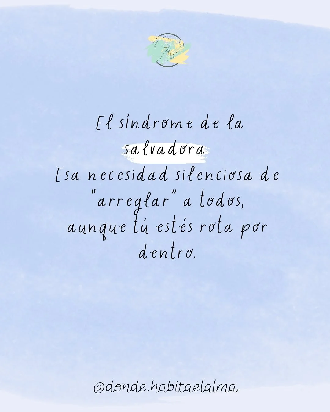 A veces cuidar a otros fue la forma que encontraste de sobrevivir.
Pero hoy puedes cuidar sin perderte.
Puedes amar sin vaciarte.
Puedes acompa&ntilde;ar sin desaparecer.

🌿 Deja de salvar y empieza a estar.
Porque quien se salva, tambi&eacute;n ere