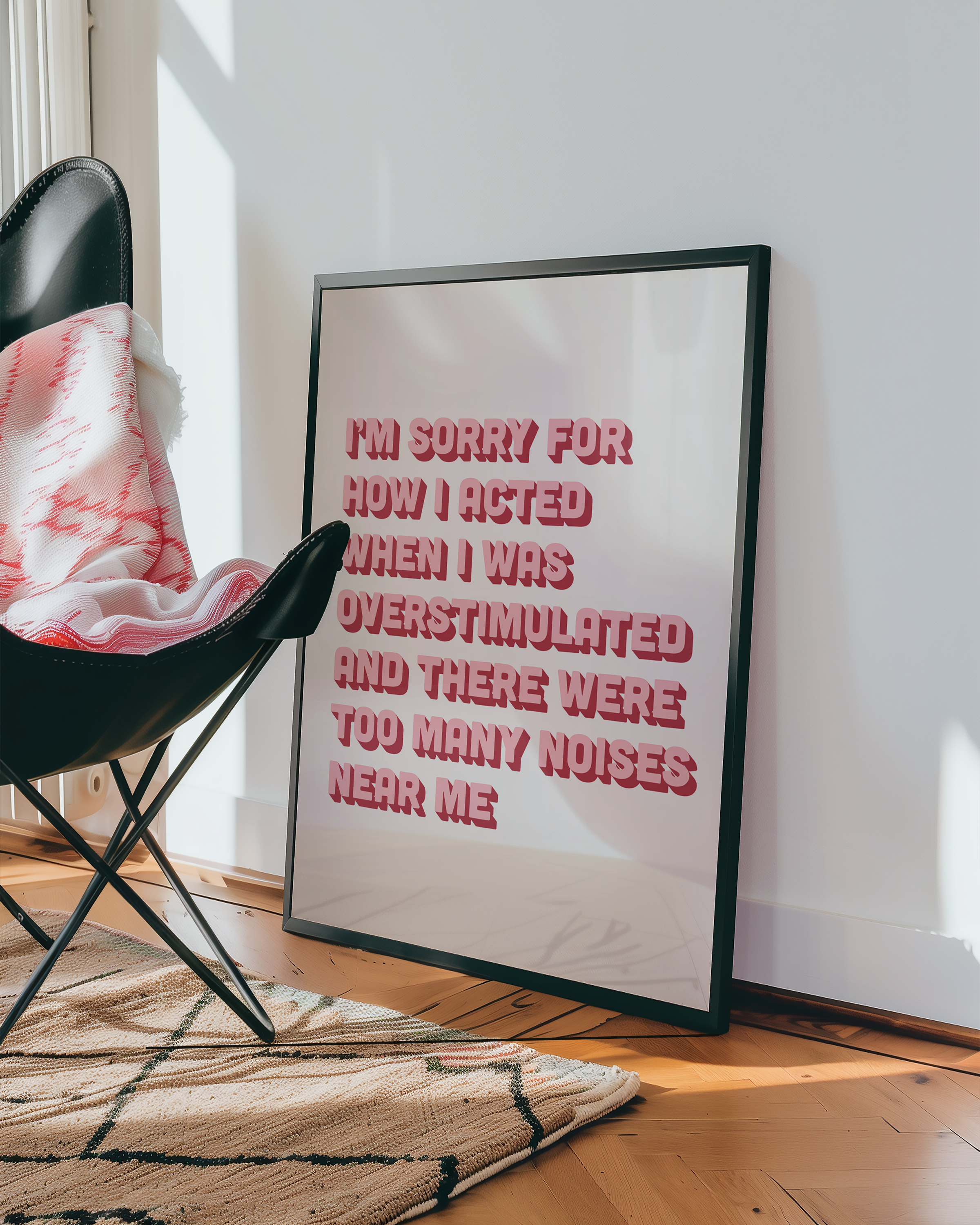 Funny neurodivergent print about being overstimulated that says “I’m sorry for how I acted when I was overstimulated and there were too many noises near me.” in two tone pink retro font