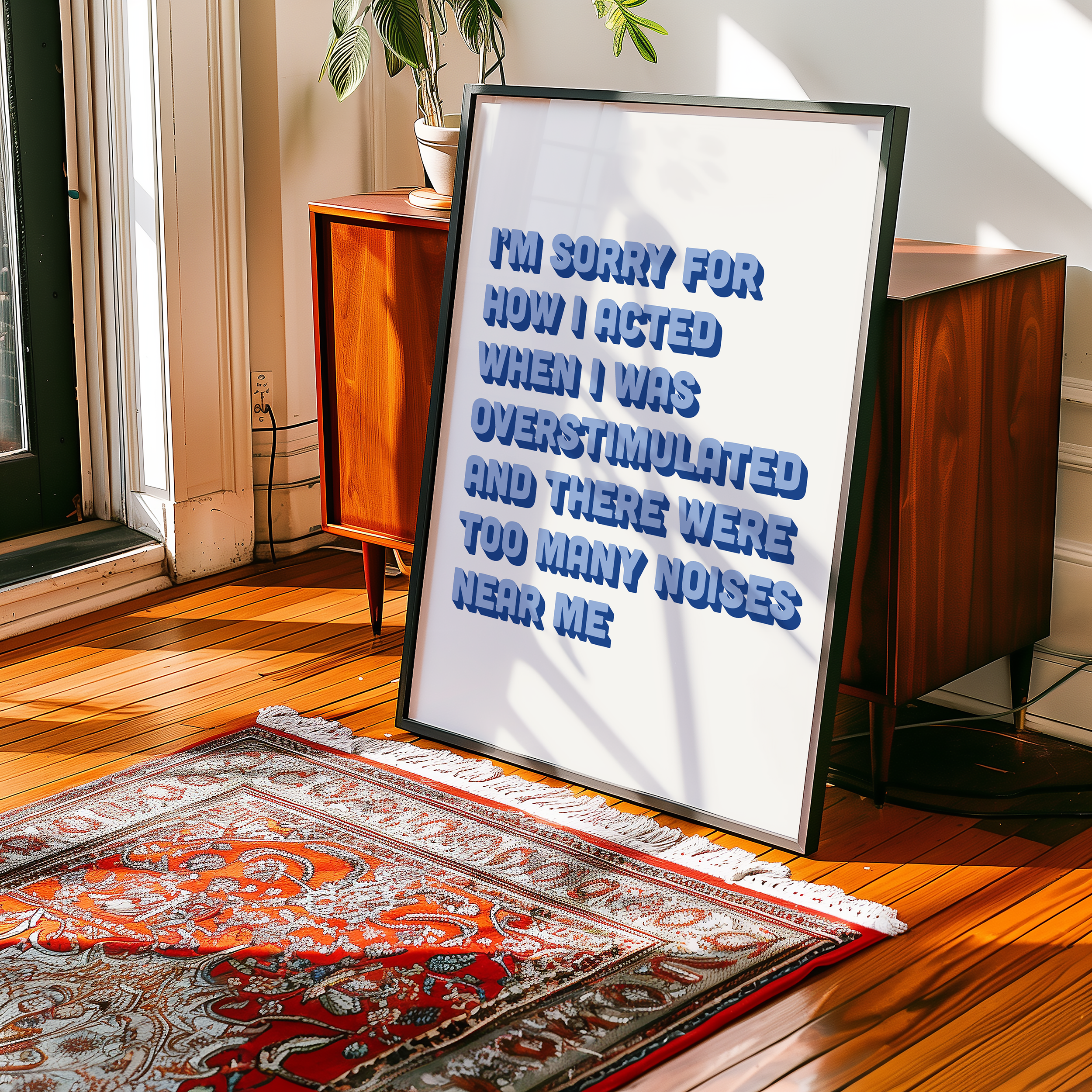 Funny neurodivergent print about being overstimulated that says “I’m sorry for how I acted when I was overstimulated and there were too many noises near me.” in two tone blue retro font