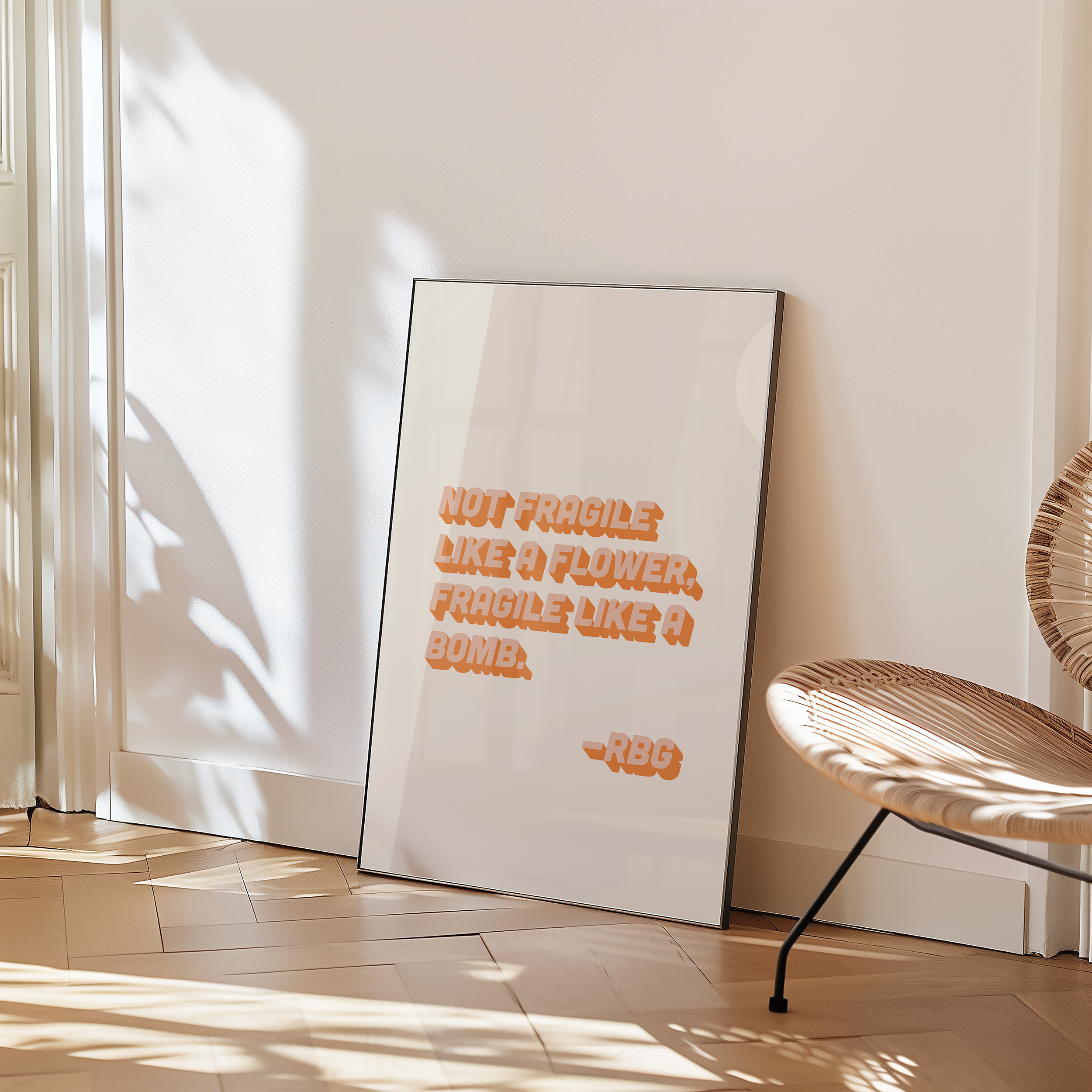 bold dopamine decor ruth bader ginsburg quote print poster "Not Fragile Like a Flower, Fragile Like a Bomb." Feminist print poster. Retro two tone font in orange