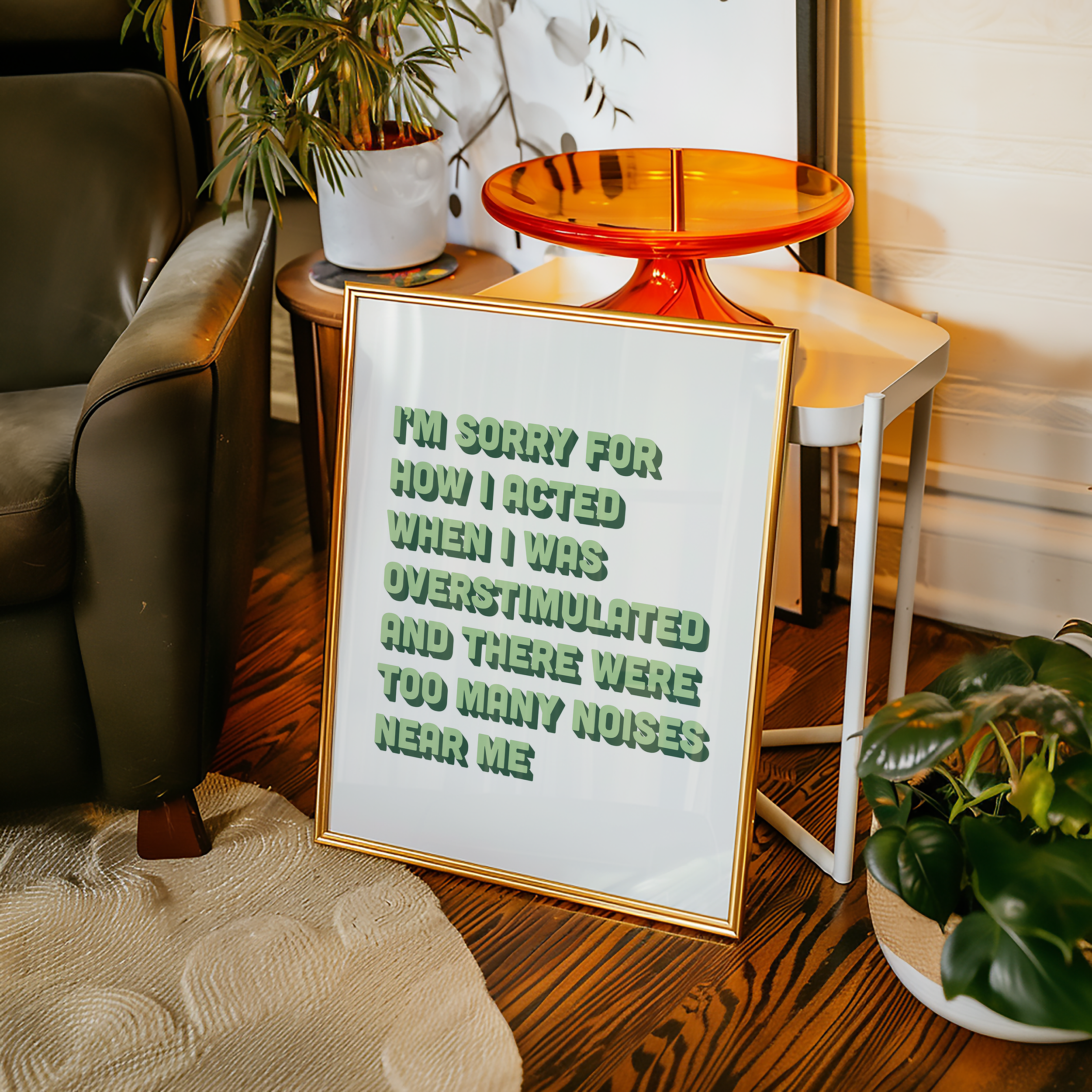 Funny neurodivergent print about being overstimulated that says “I’m sorry for how I acted when I was overstimulated and there were too many noises near me.” in two tone green retro font