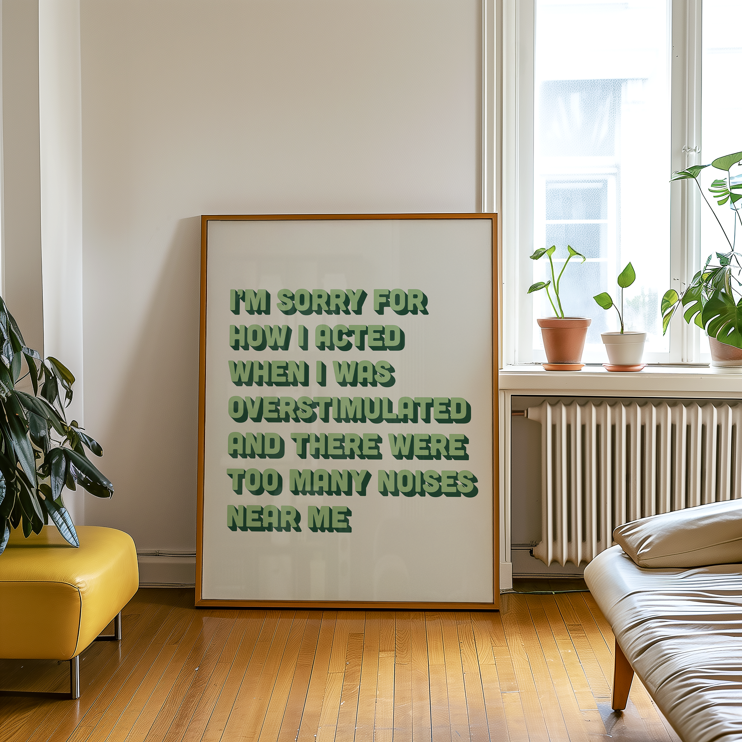 Funny neurodivergent print about being overstimulated that says “I’m sorry for how I acted when I was overstimulated and there were too many noises near me.” in two tone green retro font