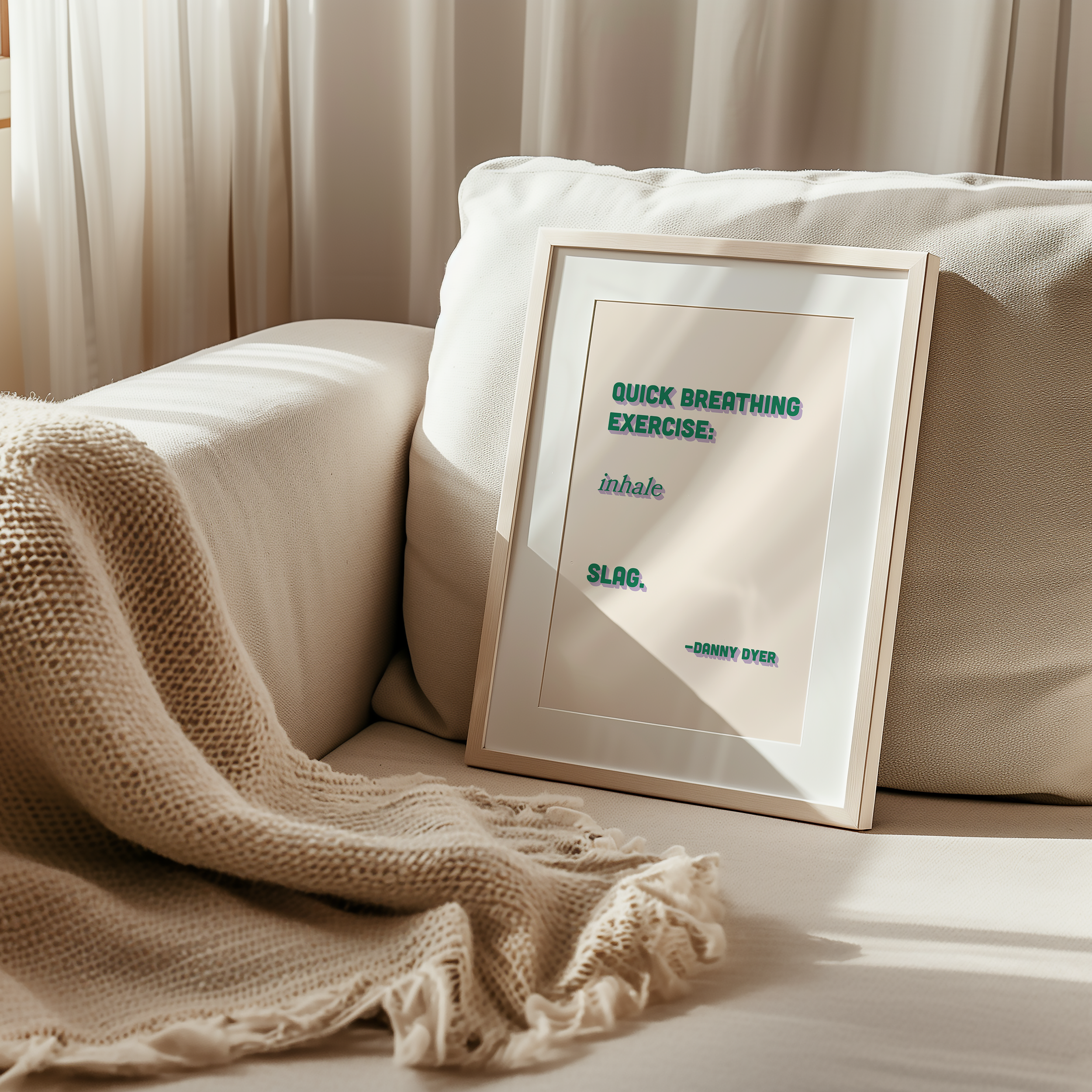 Quote print poster, Danny Dyer quote from last one laughing. “Quick breathing exercise… slag.” in retro green and purple two tone font.