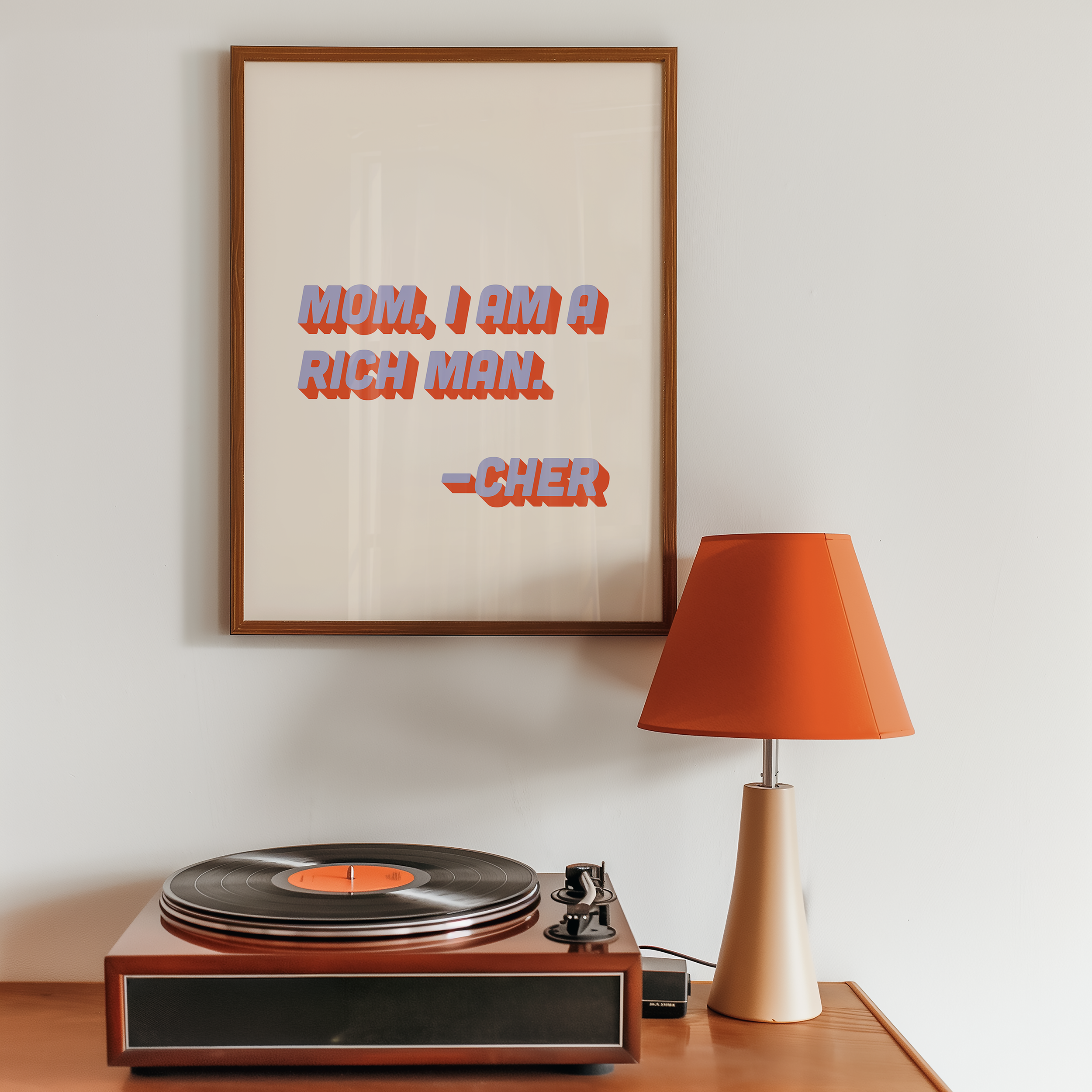 Cher quote print poster "Mom I Am a Rich Man" in two tone retro blue and red font