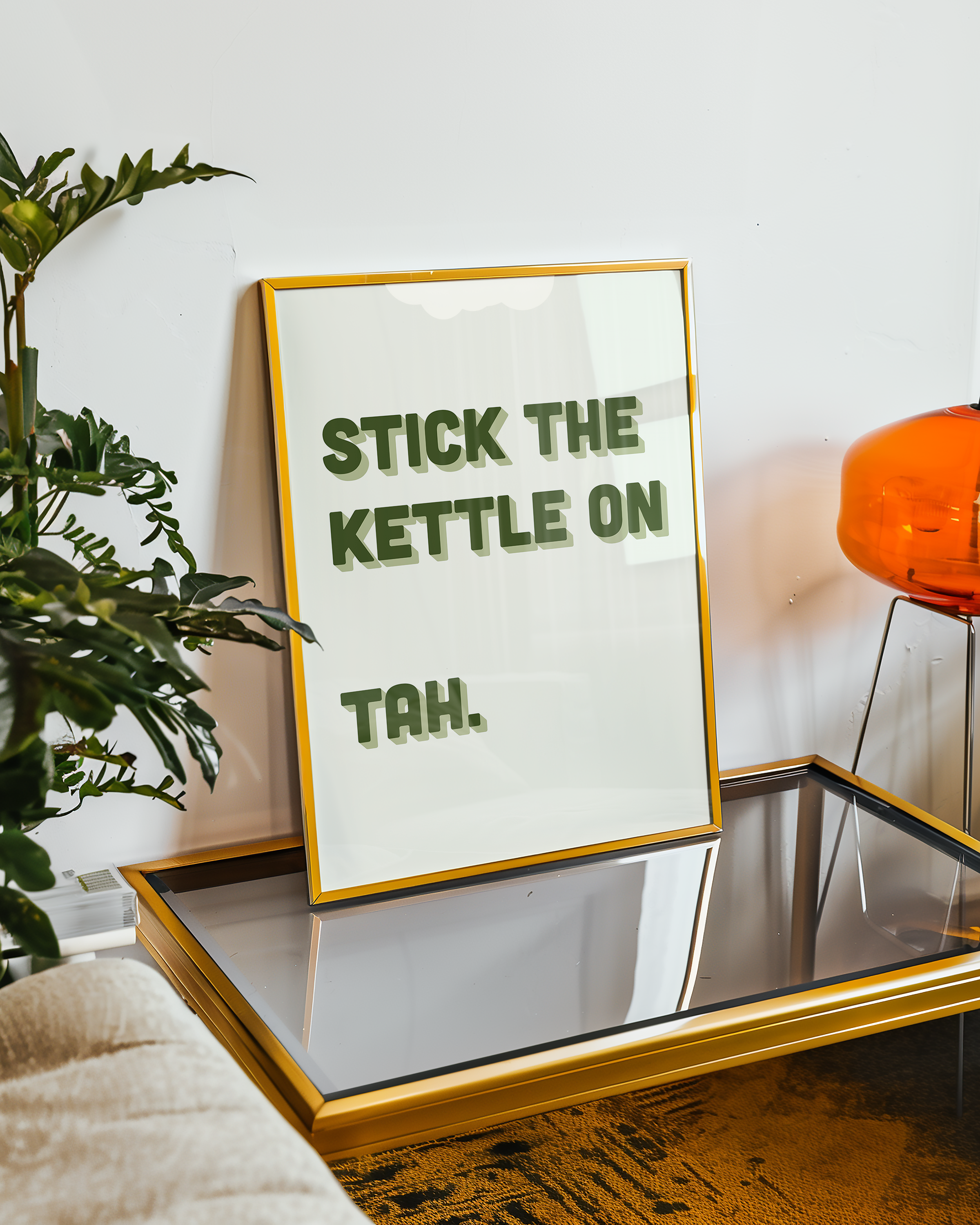 Funny quote print poster that says "Stick the Kettle On Tah" in two tone retro green font. British humour poster