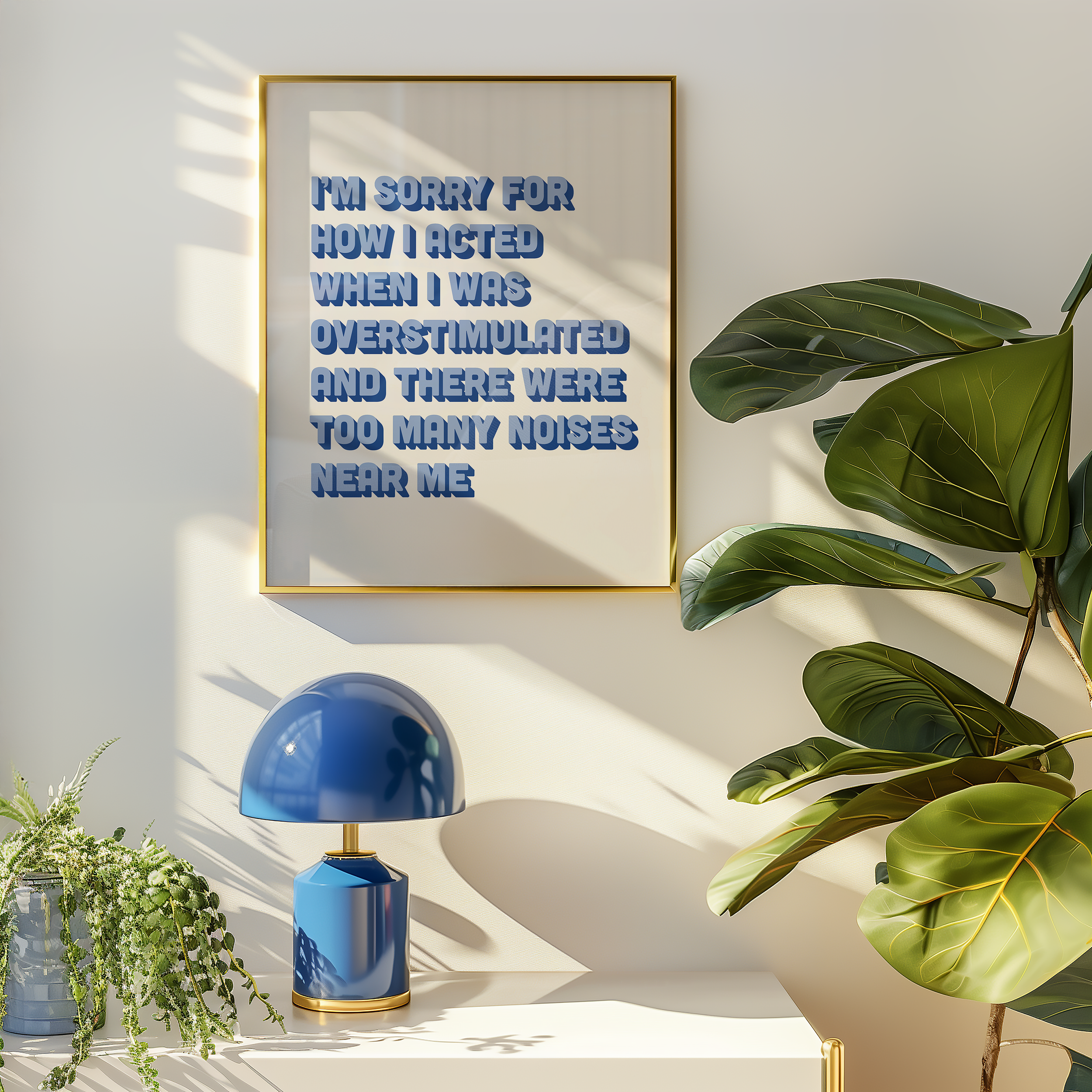 Funny neurodivergent print about being overstimulated that says “I’m sorry for how I acted when I was overstimulated and there were too many noises near me.” in two tone blue retro font