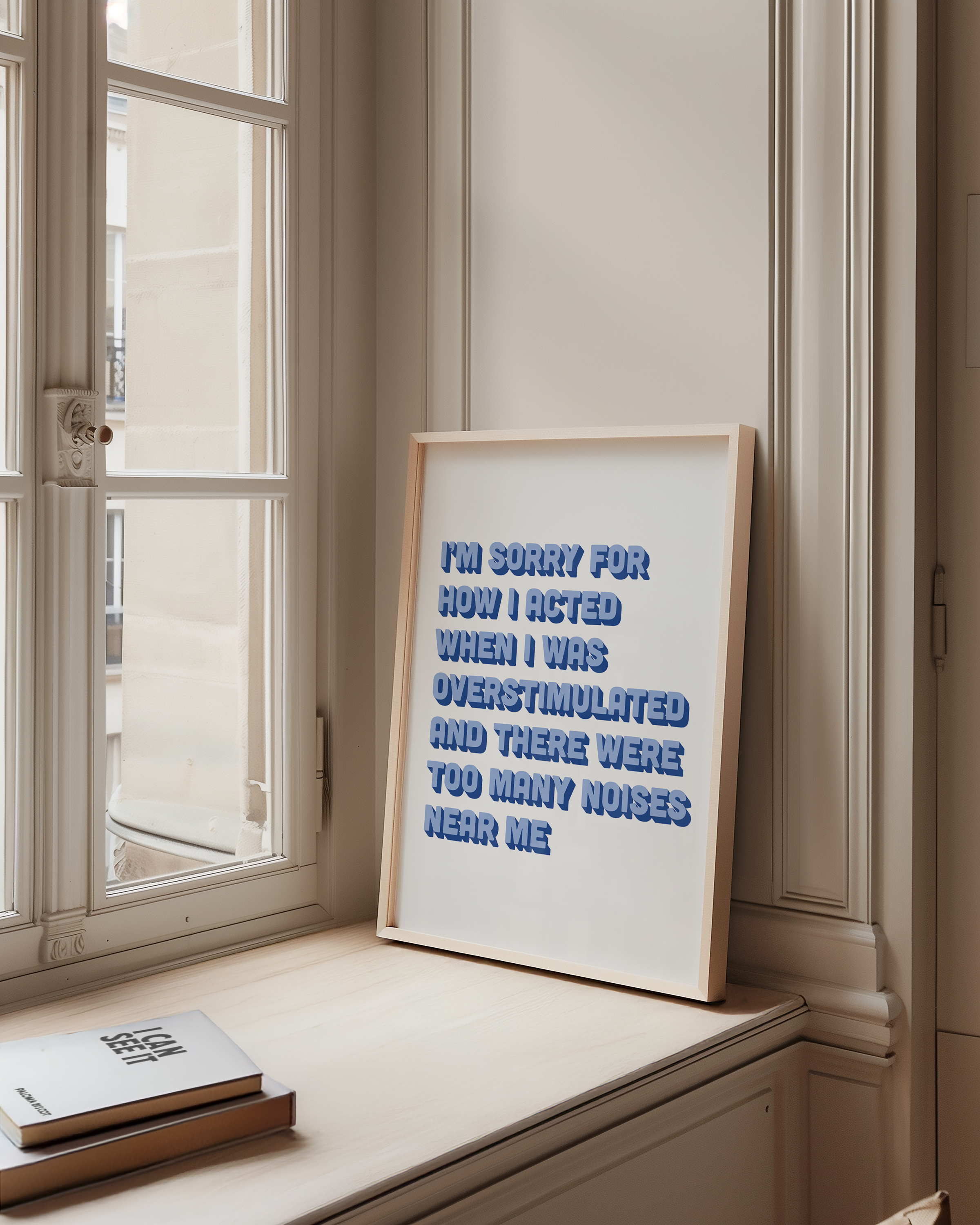 Funny neurodivergent print about being overstimulated that says “I’m sorry for how I acted when I was overstimulated and there were too many noises near me.” in two tone blue retro font