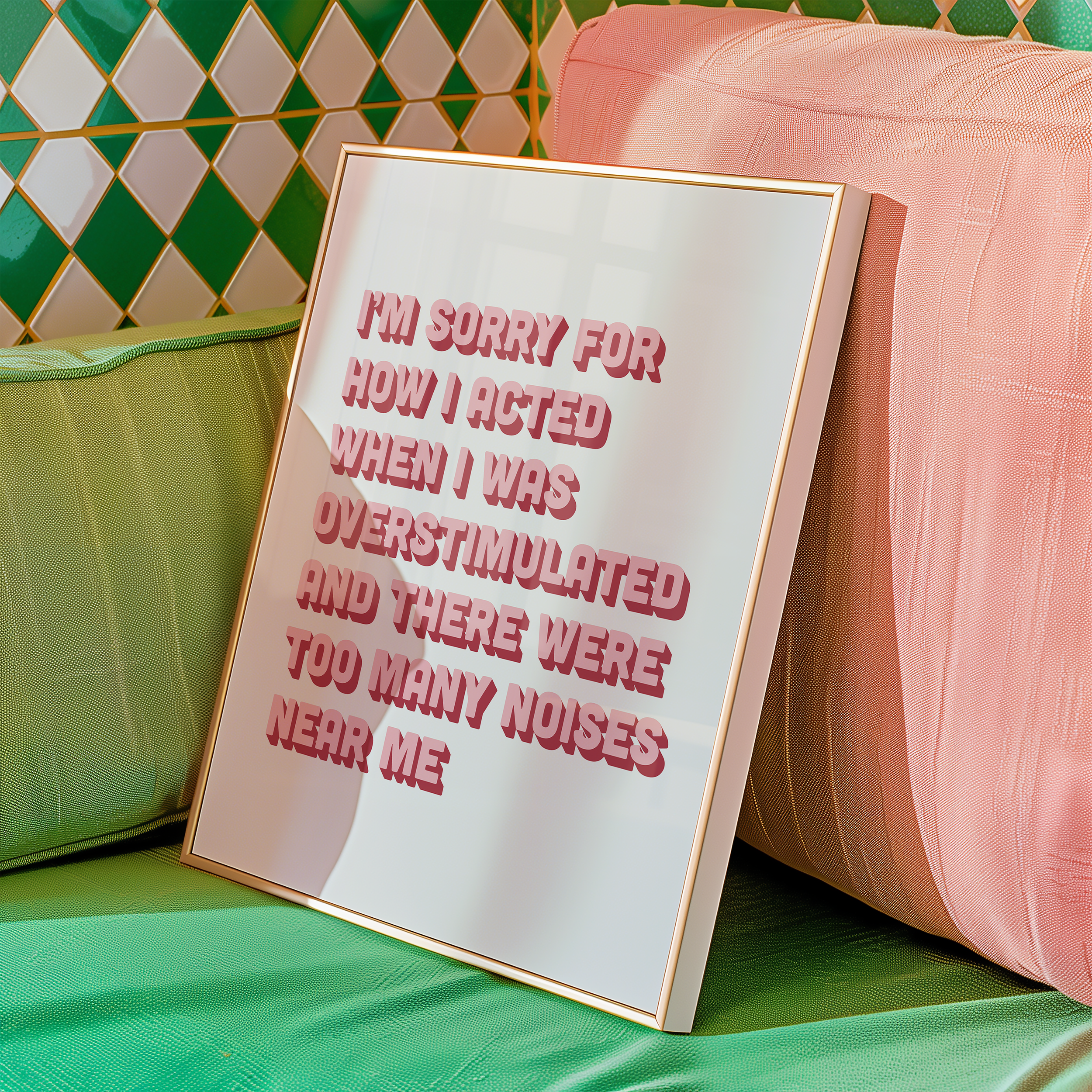Funny neurodivergent print about being overstimulated that says “I’m sorry for how I acted when I was overstimulated and there were too many noises near me.” in two tone pink retro font