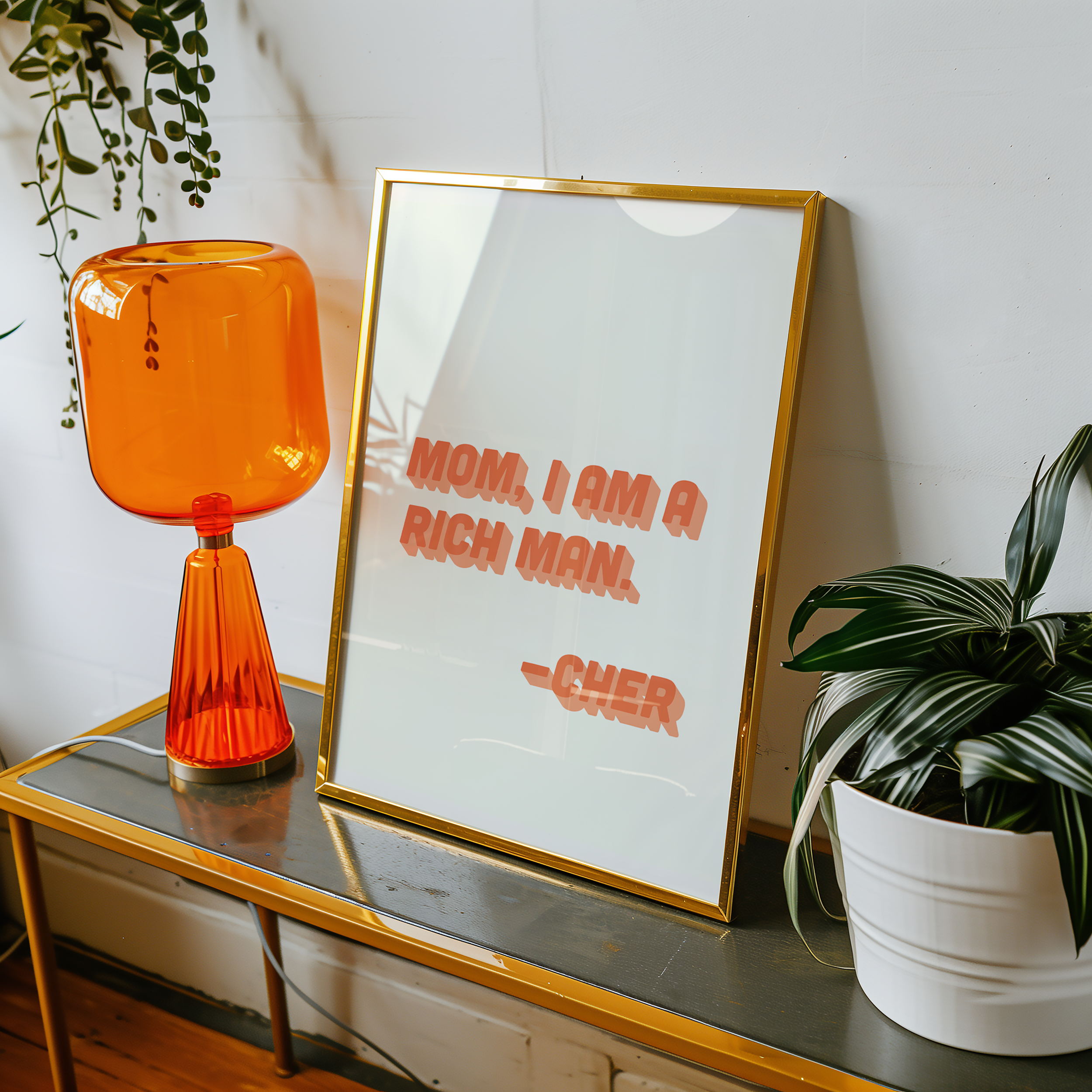 Cher quote print poster "Mom I Am a Rich Man" in two tone retro orange font