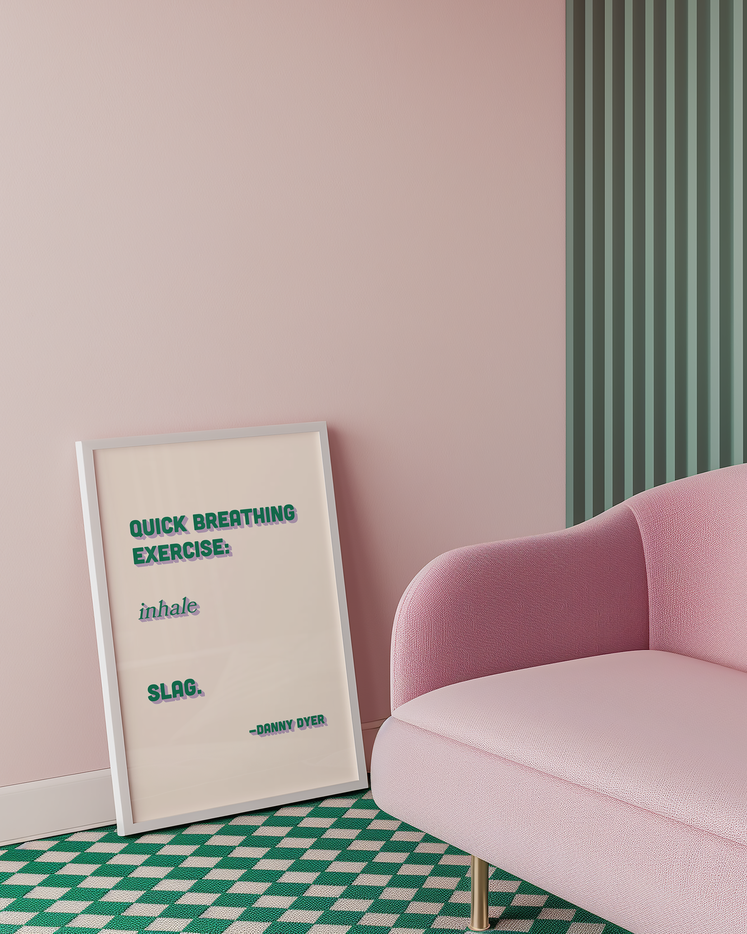 Quote print poster, Danny Dyer quote from last one laughing. “Quick breathing exercise… slag.” in retro green and purple two tone font.