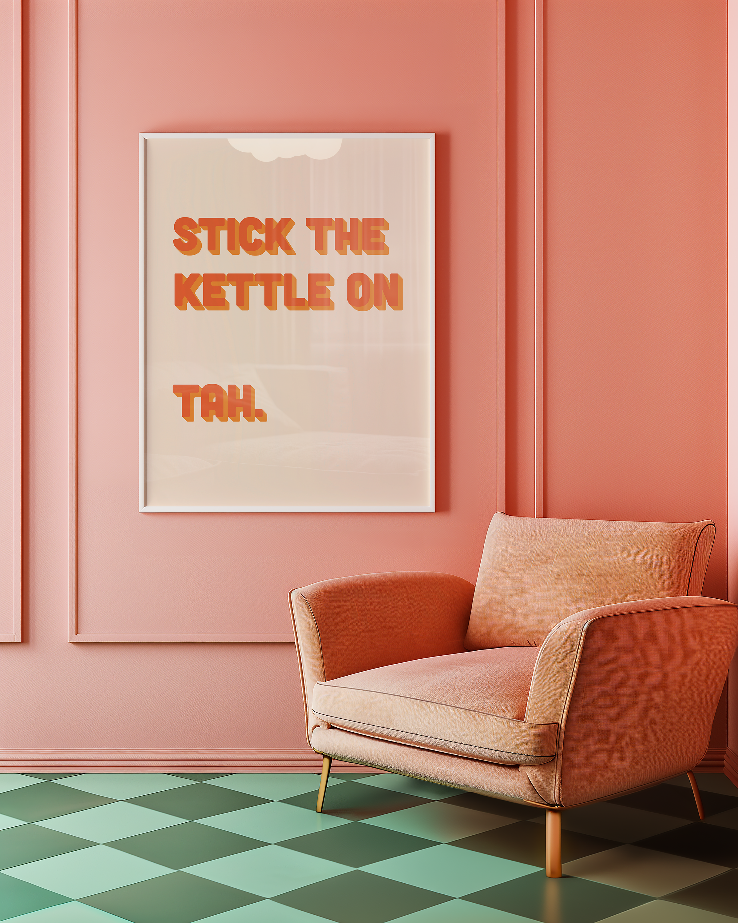 Funny quote print poster that says "Stick the Kettle On Tah" in two tone retro orange font. British humour poster