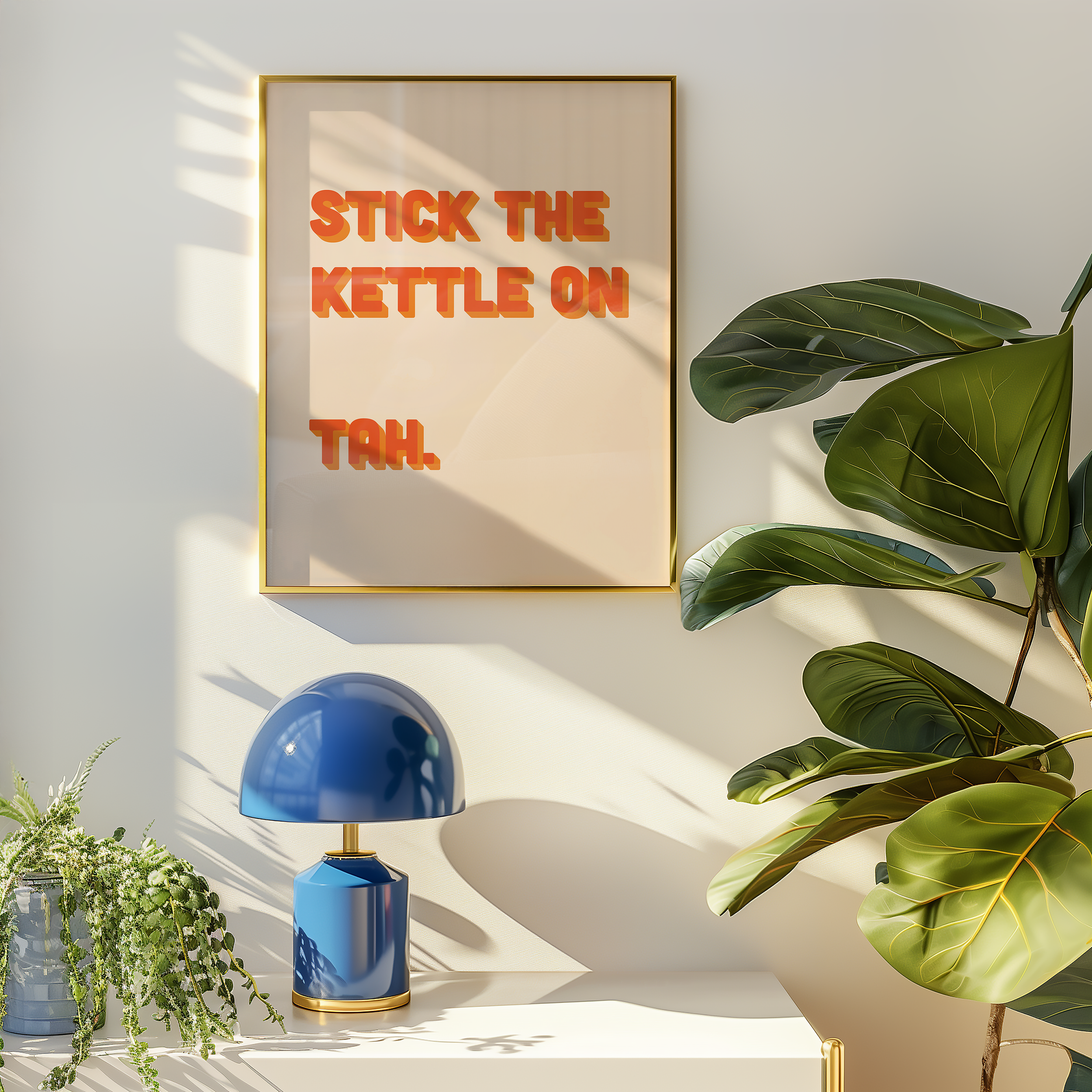 Funny quote print poster that says "Stick the Kettle On Tah" in two tone retro orange font. British humour poster